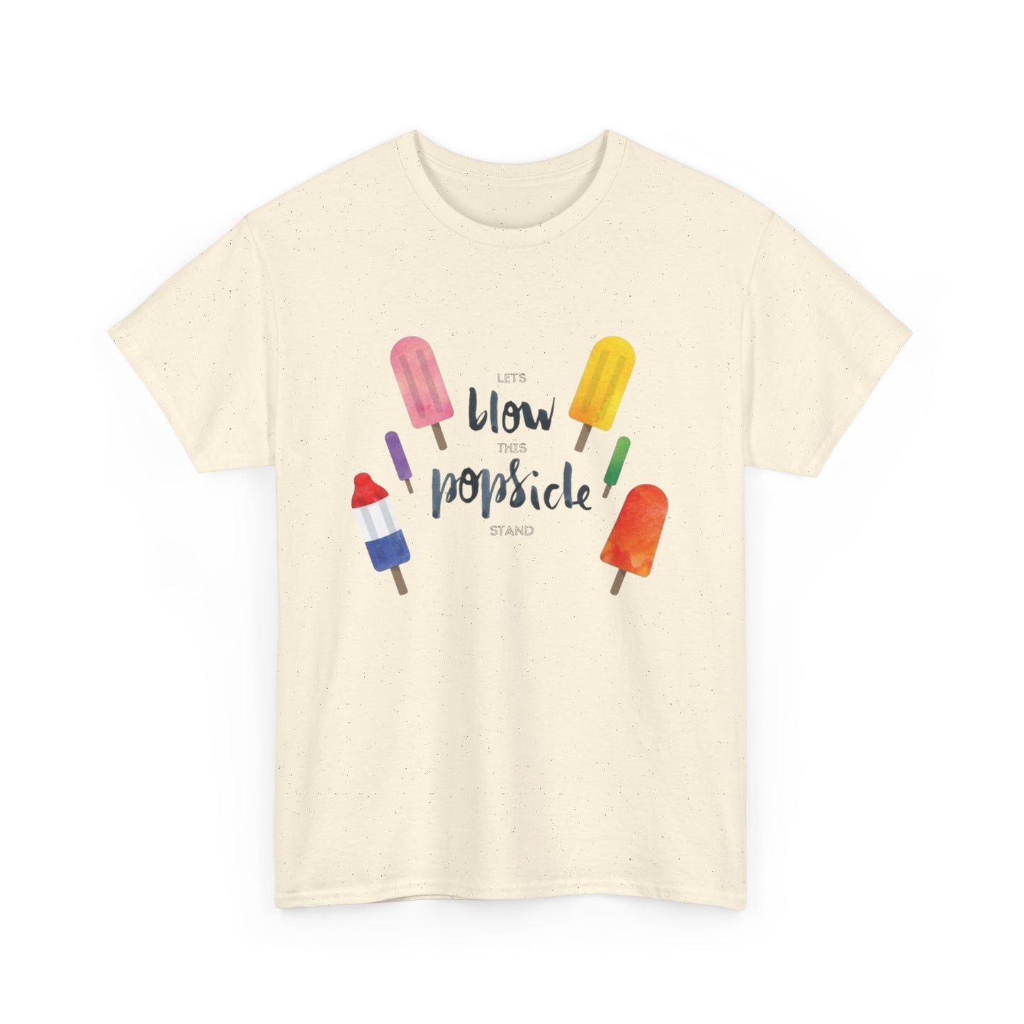 Lets Blow This Popsicle Stand Graphic T Shirt ADULT NEW