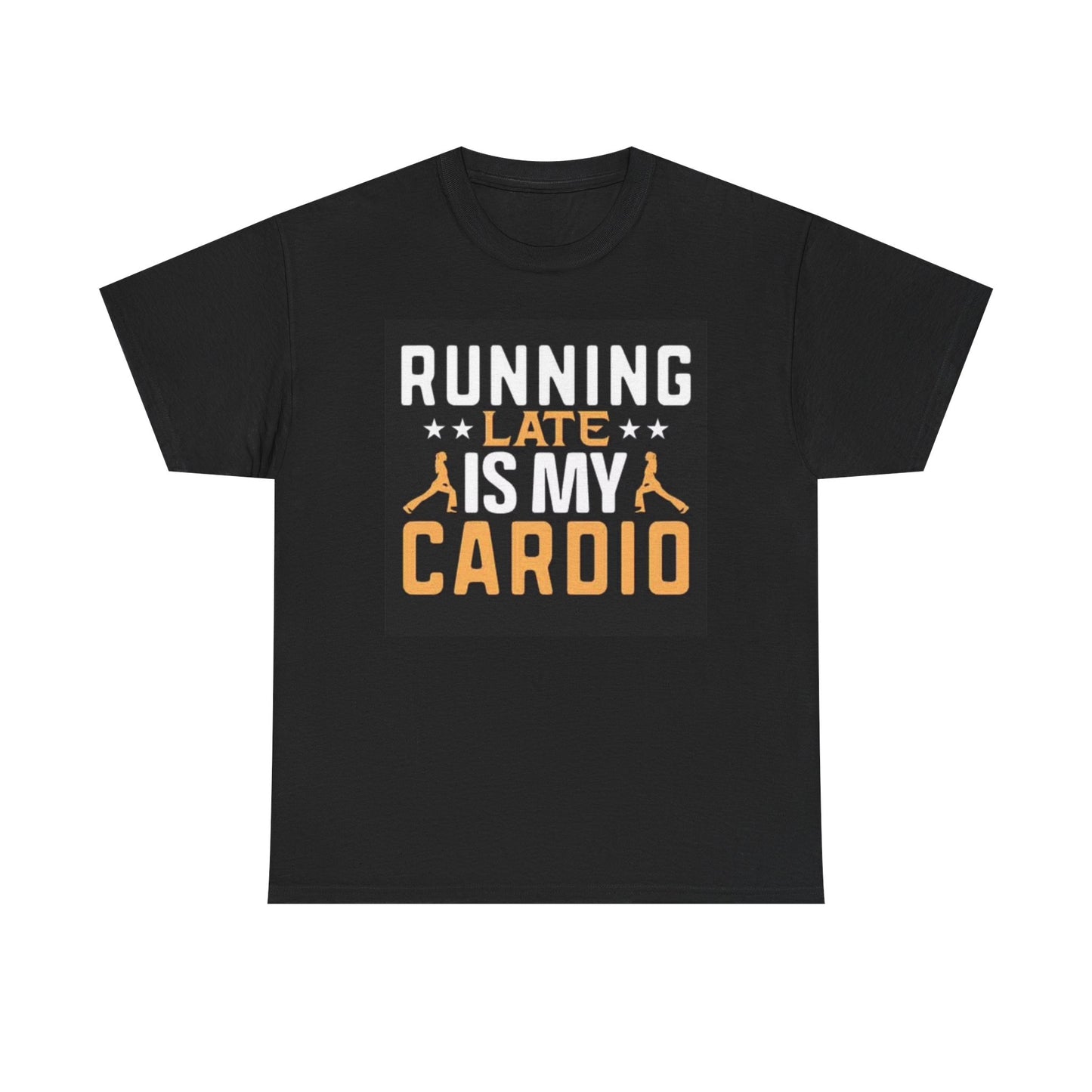 Running Late Is My Cardio Graphic T Shirt Funny Jokes GYM Unisex Heavy Cotton