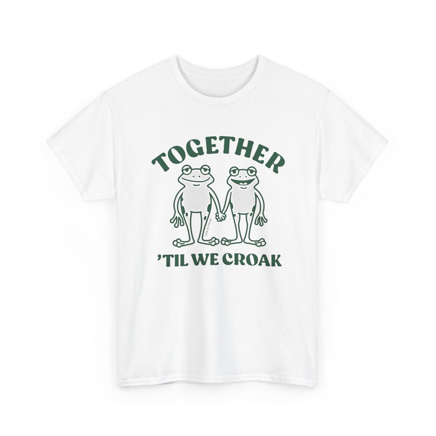 Together Till We Croak Funny Graphic T Shirt Unisex Heavy Cotton Gift Vintage