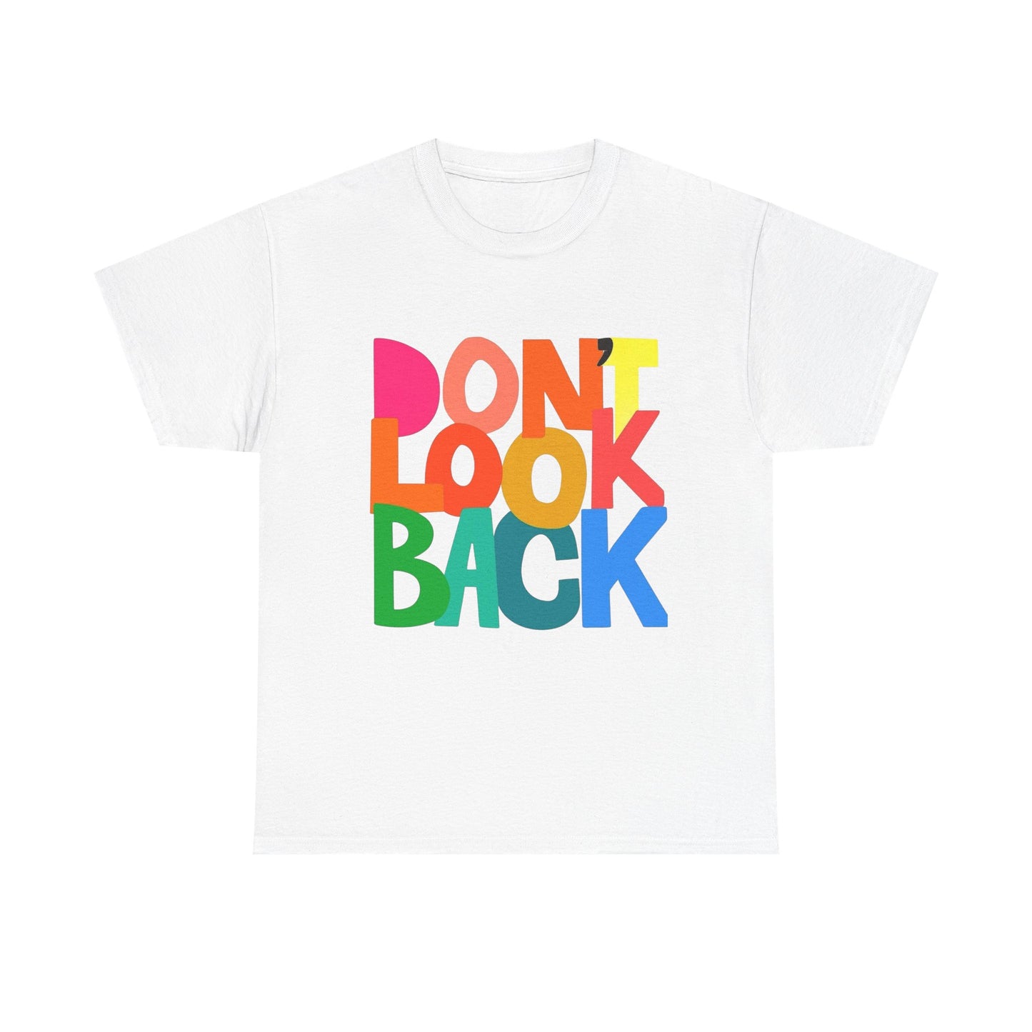 Don't Look Back Graphic T Shirt Unisex Heavy Cotton Tee GIFT