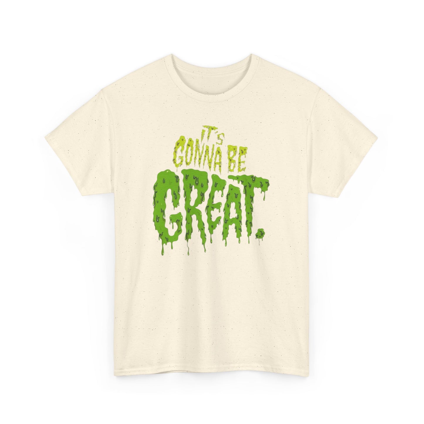 It's Gonna Be Great Creepy Graphic T-Shirt Unisex Heavy Cotton Tee
