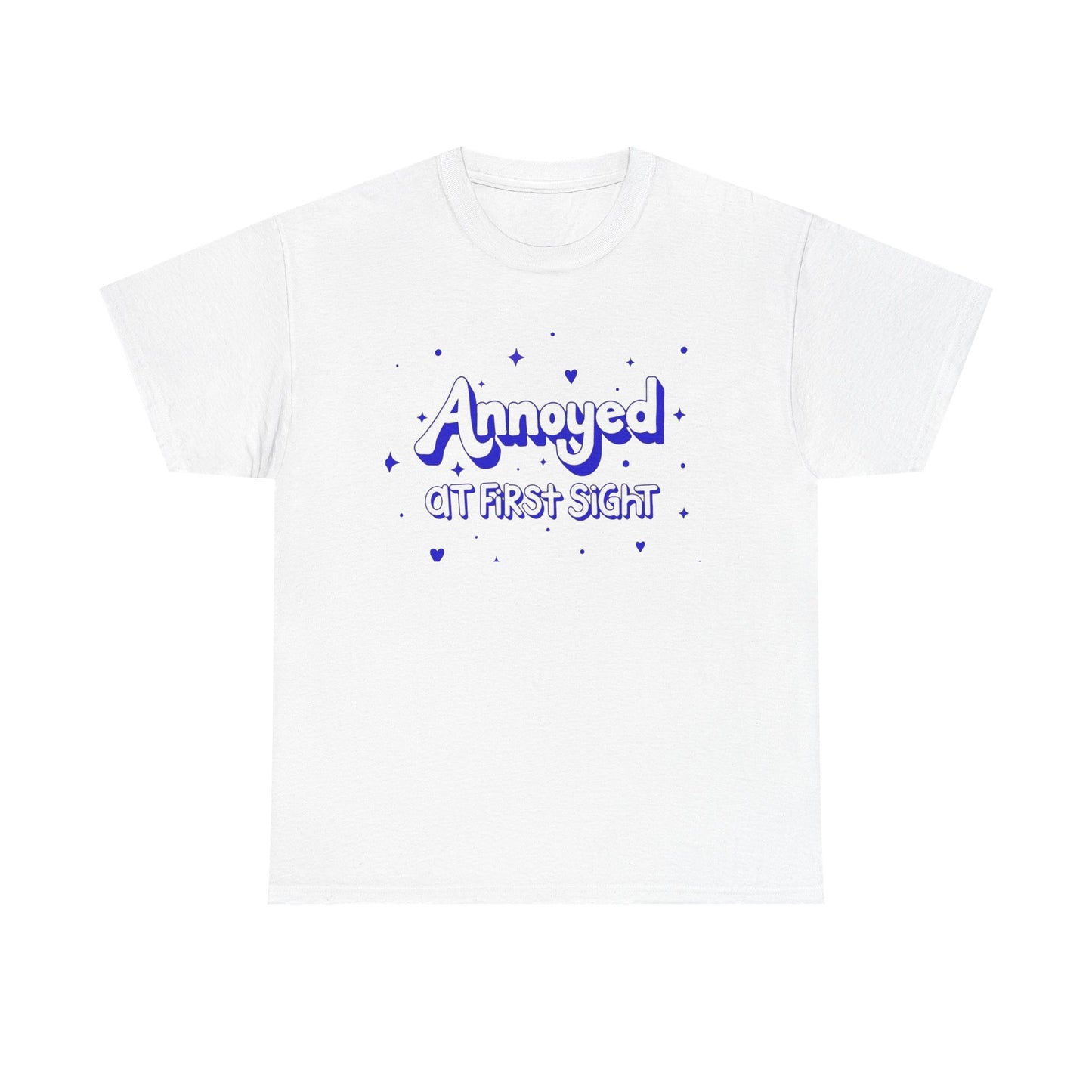 Annoyed At First Sight Funny Jokes Graphic T Shirt NEW ADULT Unisex Heavy Cotton