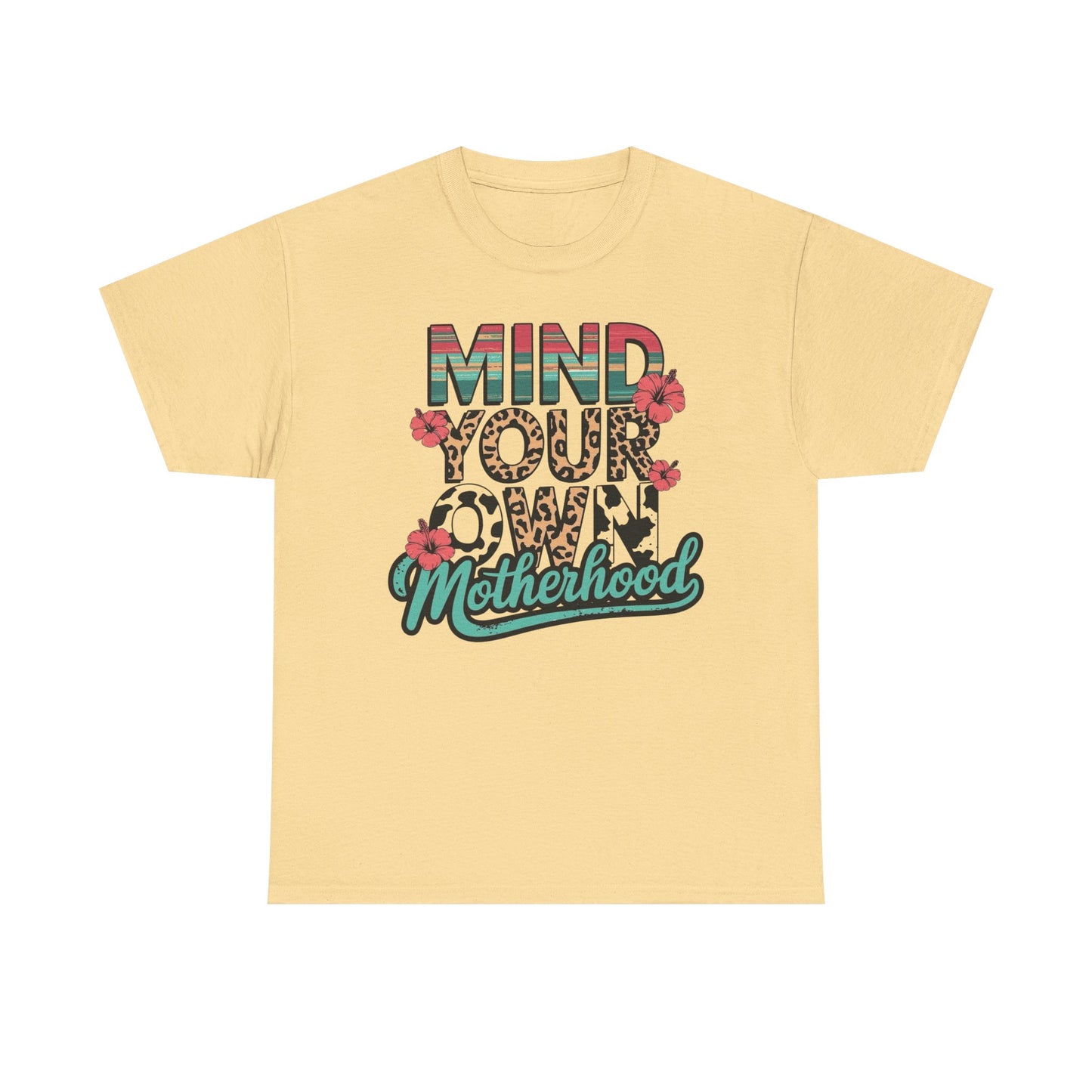 Mind Your Own Motherhood Graphic T Shirt NEW ADULT