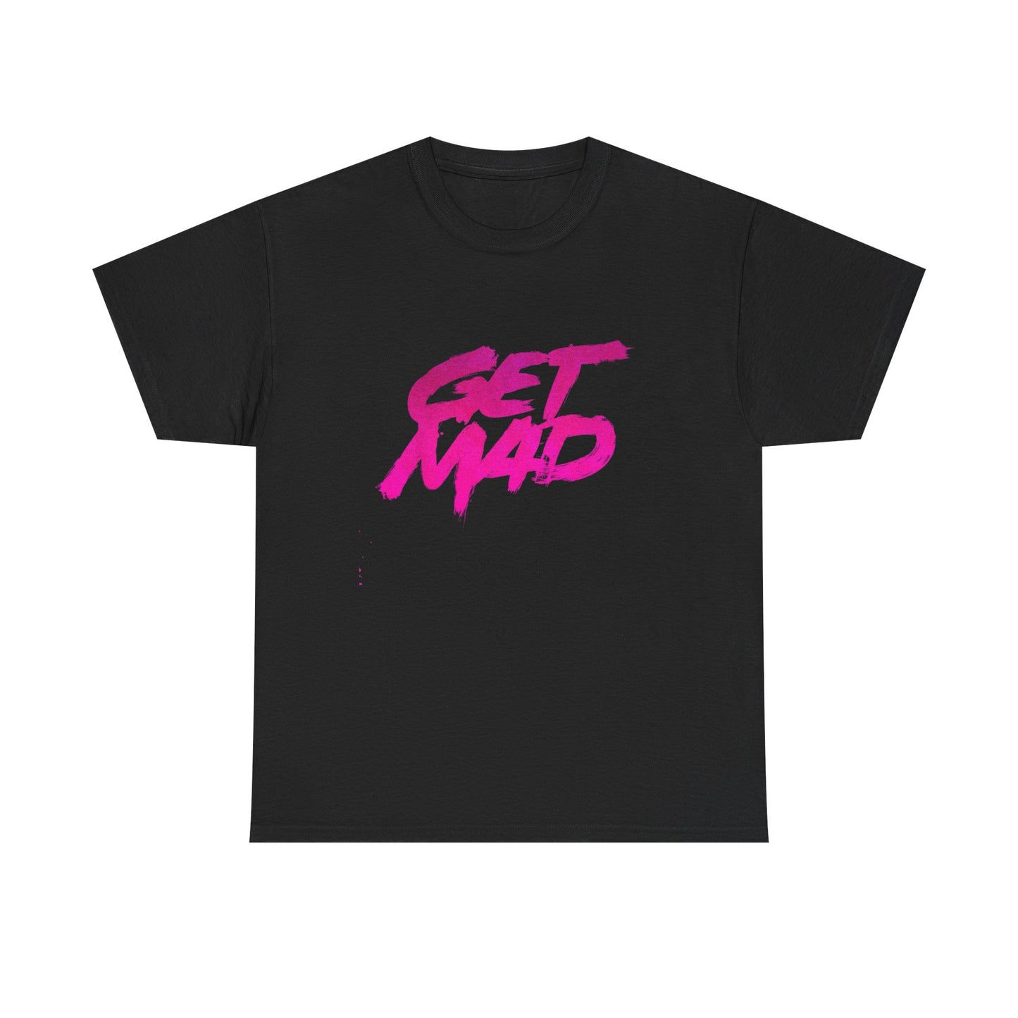 Get Mad Graphic T Shirt ADULT NEW Unisex Heavy Cotton Tee