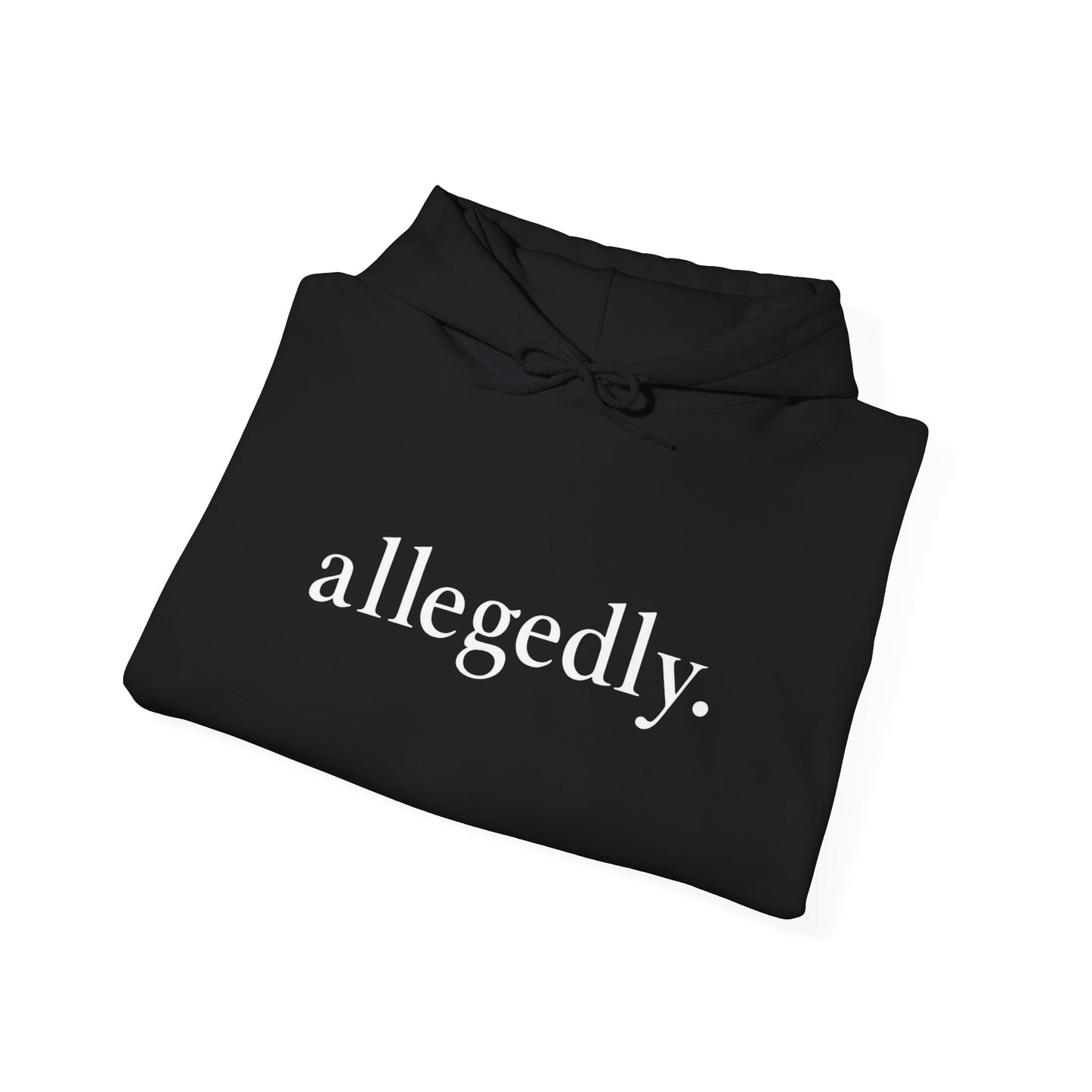 Allegedly Hoodie NEW ADULT Unisex Hooded Sweatshirt