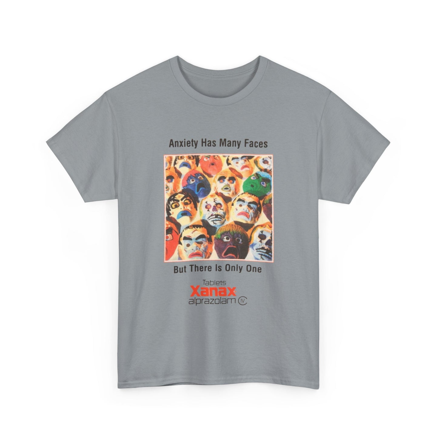 Anxiety Has Many Faces Graphic T Shirt Unisex Heavy Cotton Tee Gift New