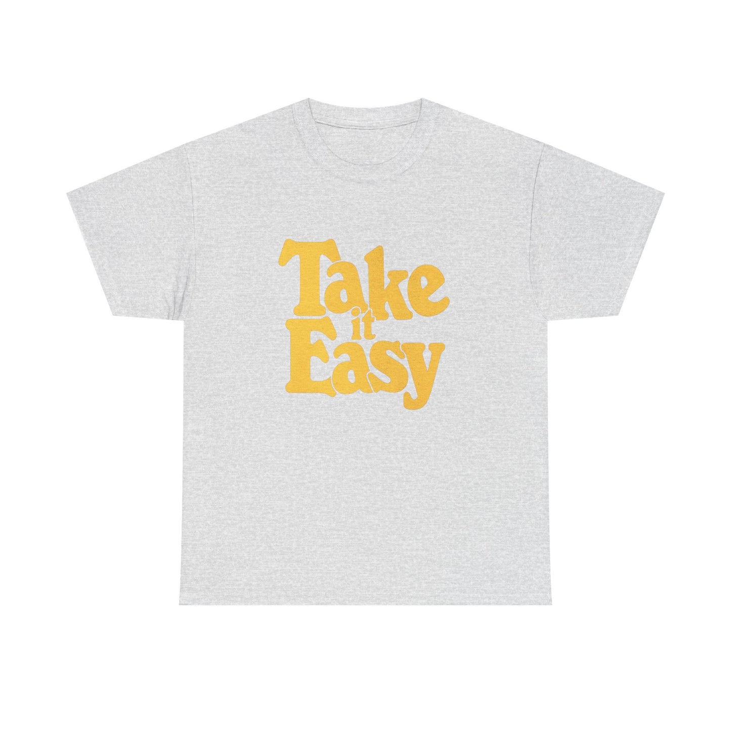 Take It Easy Graphic T Shirt Unisex Heavy Cotton Tee