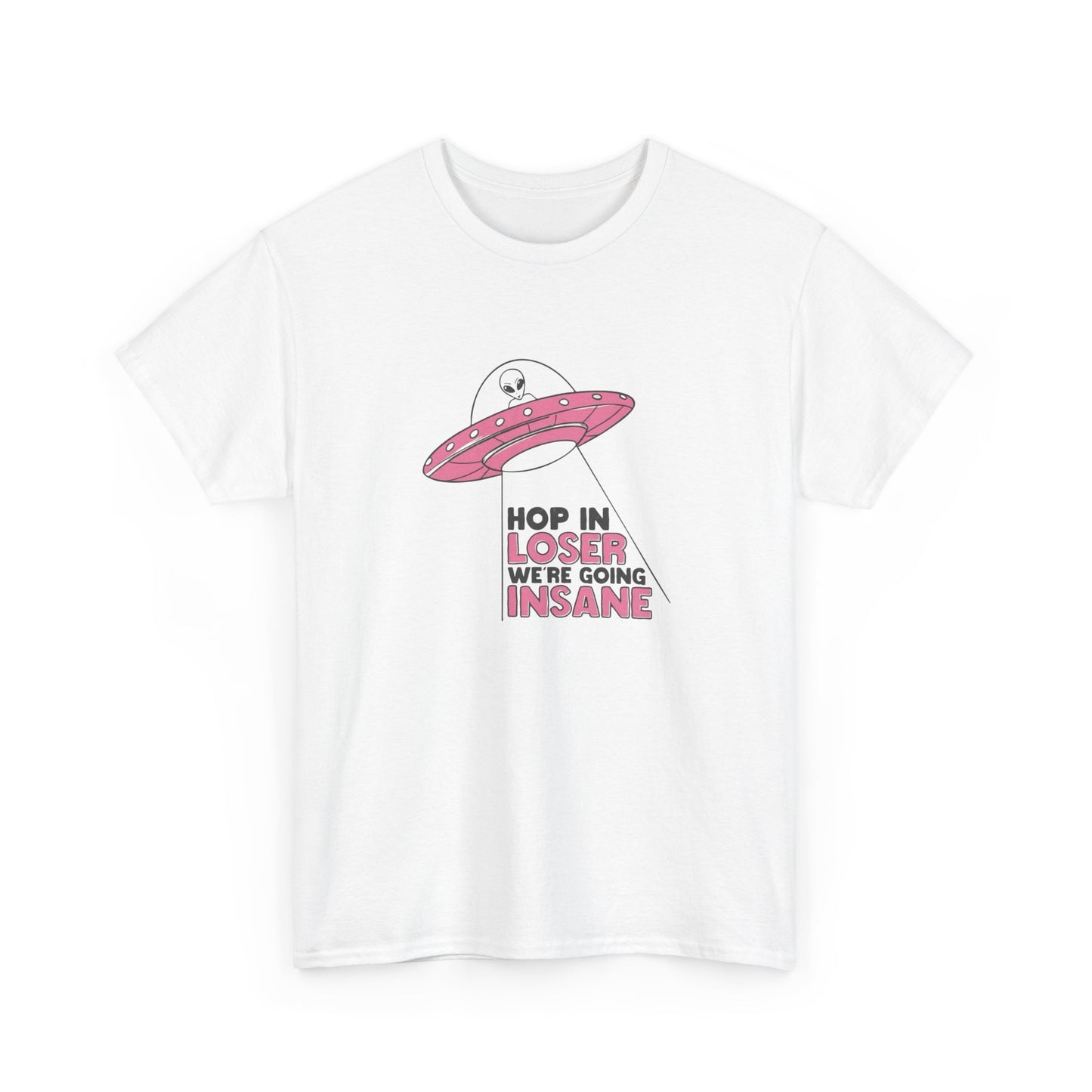 Funny Aliens Hop In Graphic T Shirt NEW ADULT Unisex Heavy Cotton Tee