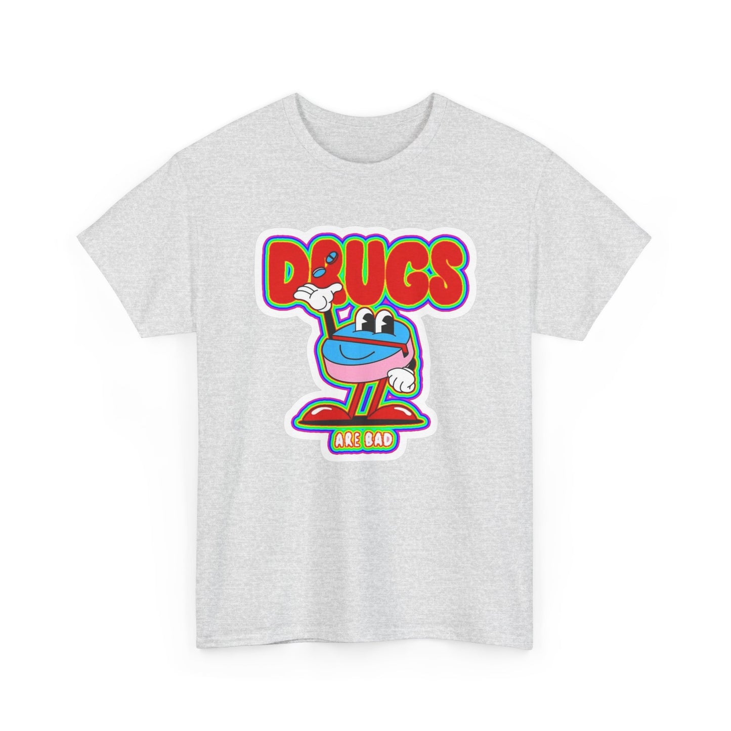 Drugs Are Bad Graphic T Shirt NEW Unisex Heavy Cotton Tee