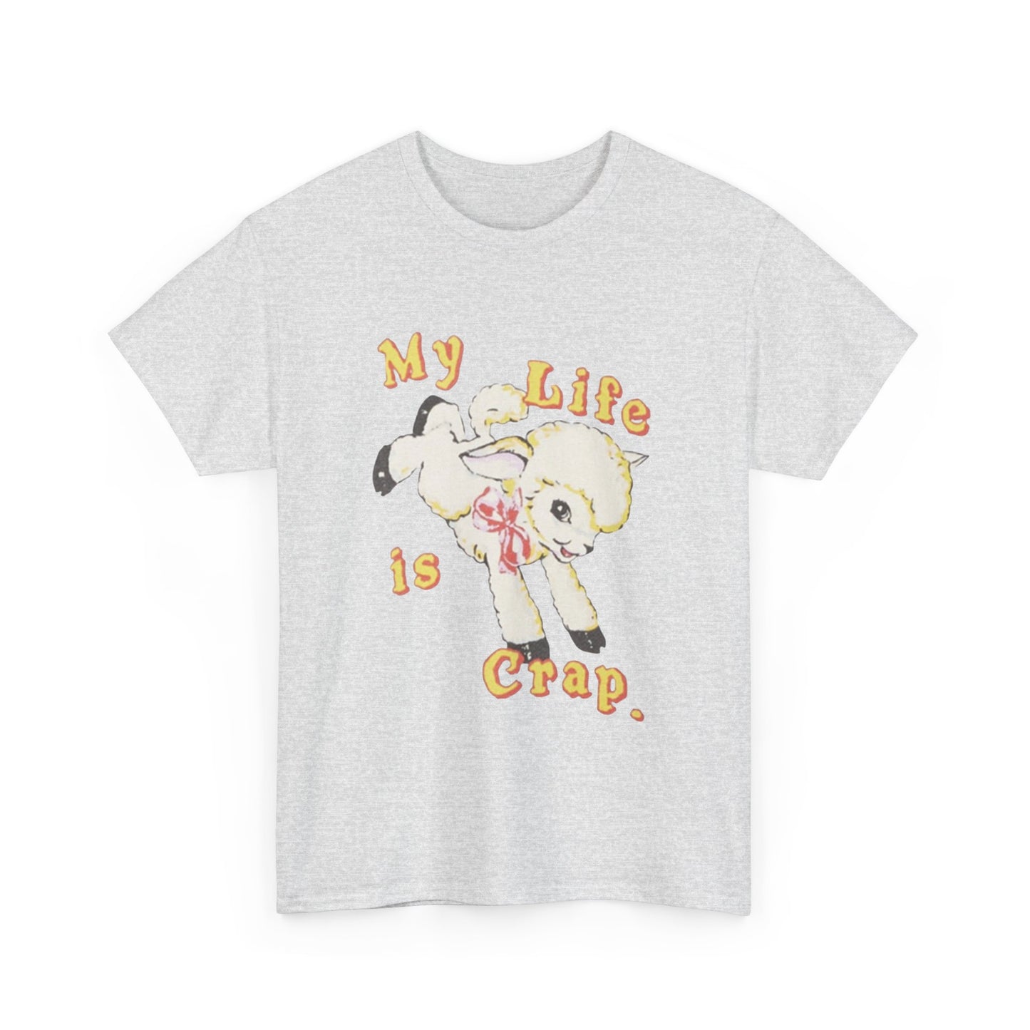 My Life Is Crap Funny Sheep Graphic T Shirt Unisex Heavy Cotton Tee