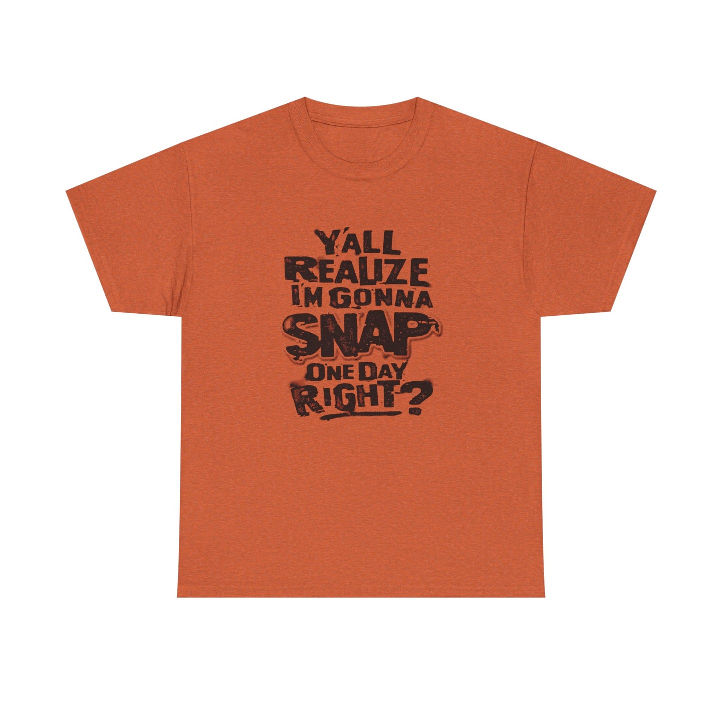 Gonna Snap One Day Funny Graphic T Shirt Unisex Heavy Cotton Tee