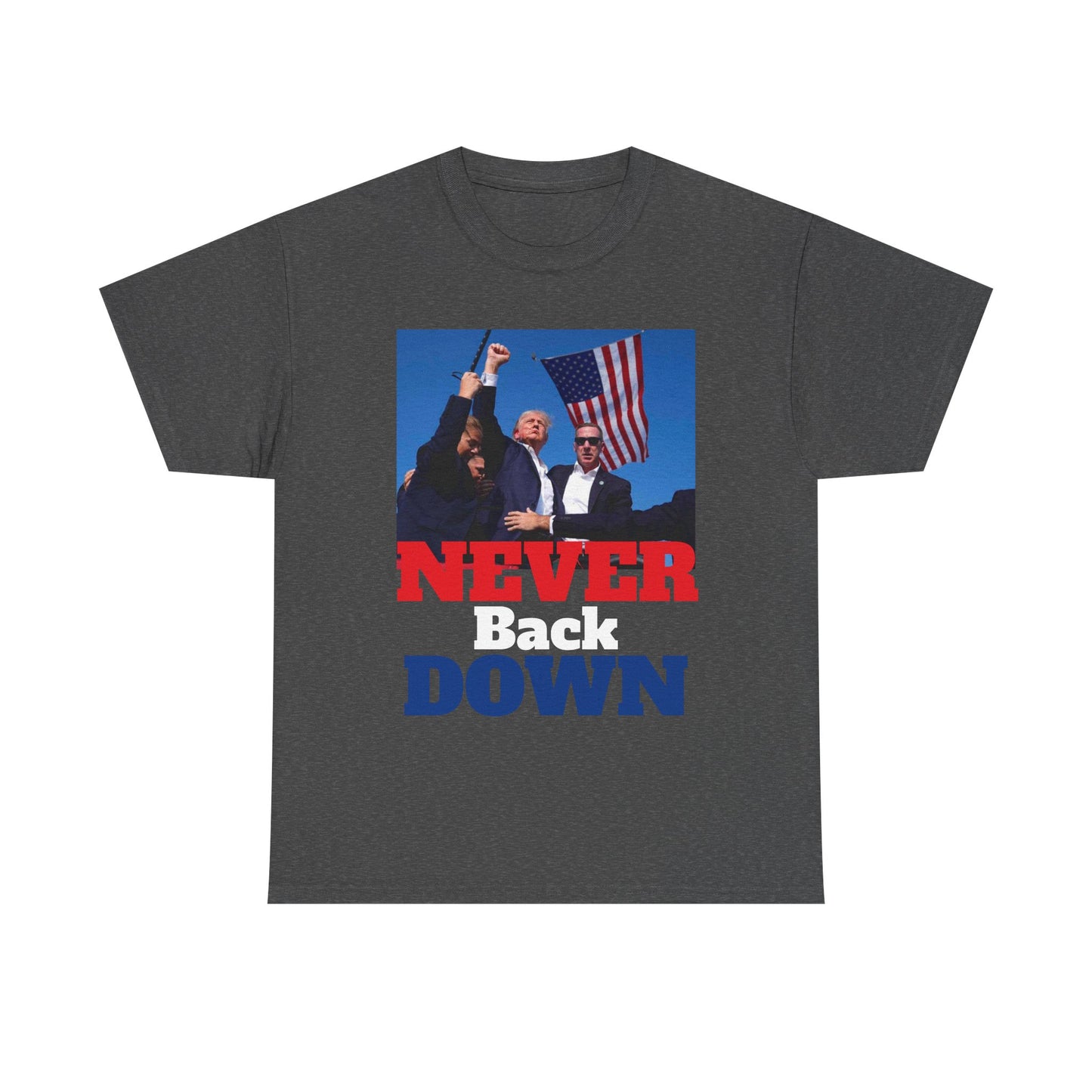 Trump Never Back Down!! T Shirt Brand New President Trump Never Surrender Unisex