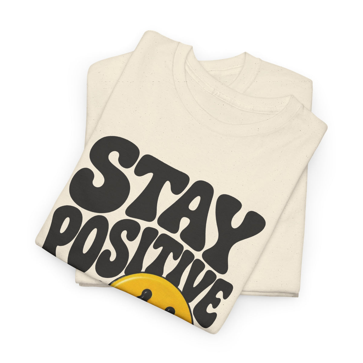 Stay Positive Keep Going Graphic T Shirt Men's Heavy Cotton Tee