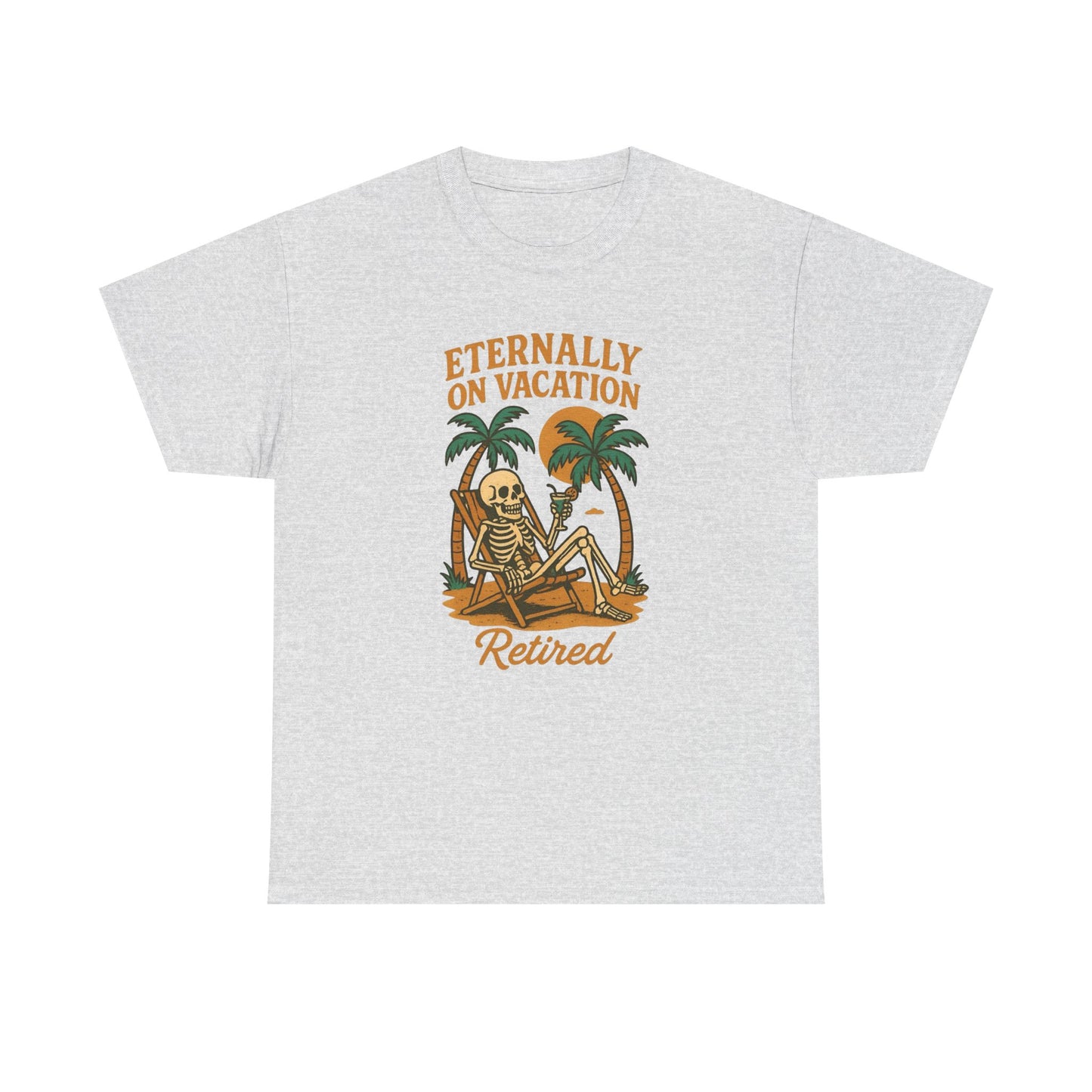 Eternally On Vacation Retired Graphic T Shirt NEW Unisex Heavy Cotton Tee