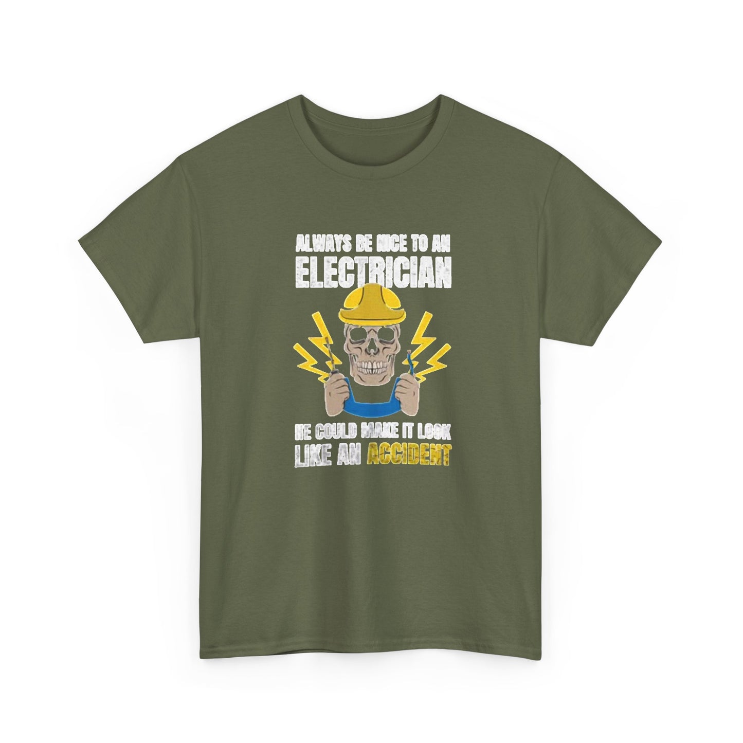 Always Be Nice To An Electrician Graphic T Shirt NEW Unisex Heavy Cotton Tee