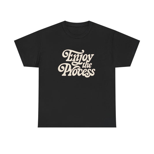Enjoy The Process Graphic T Shirt Unisex Cotton Tee - New Gift - Tee