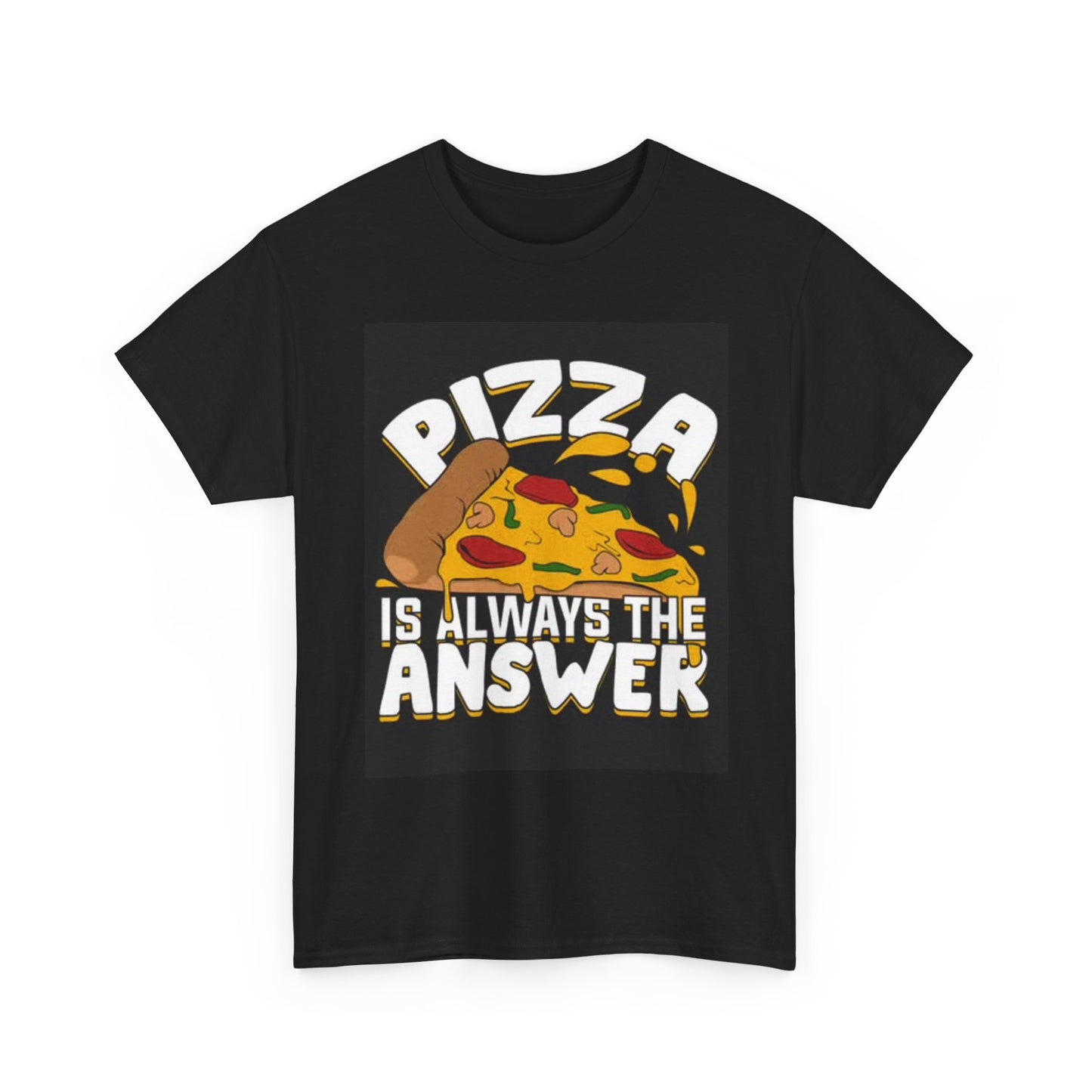 Pizza Is Always The Answer Graphic T Shirt Funny NY Jokes Unisex Heavy Cotton