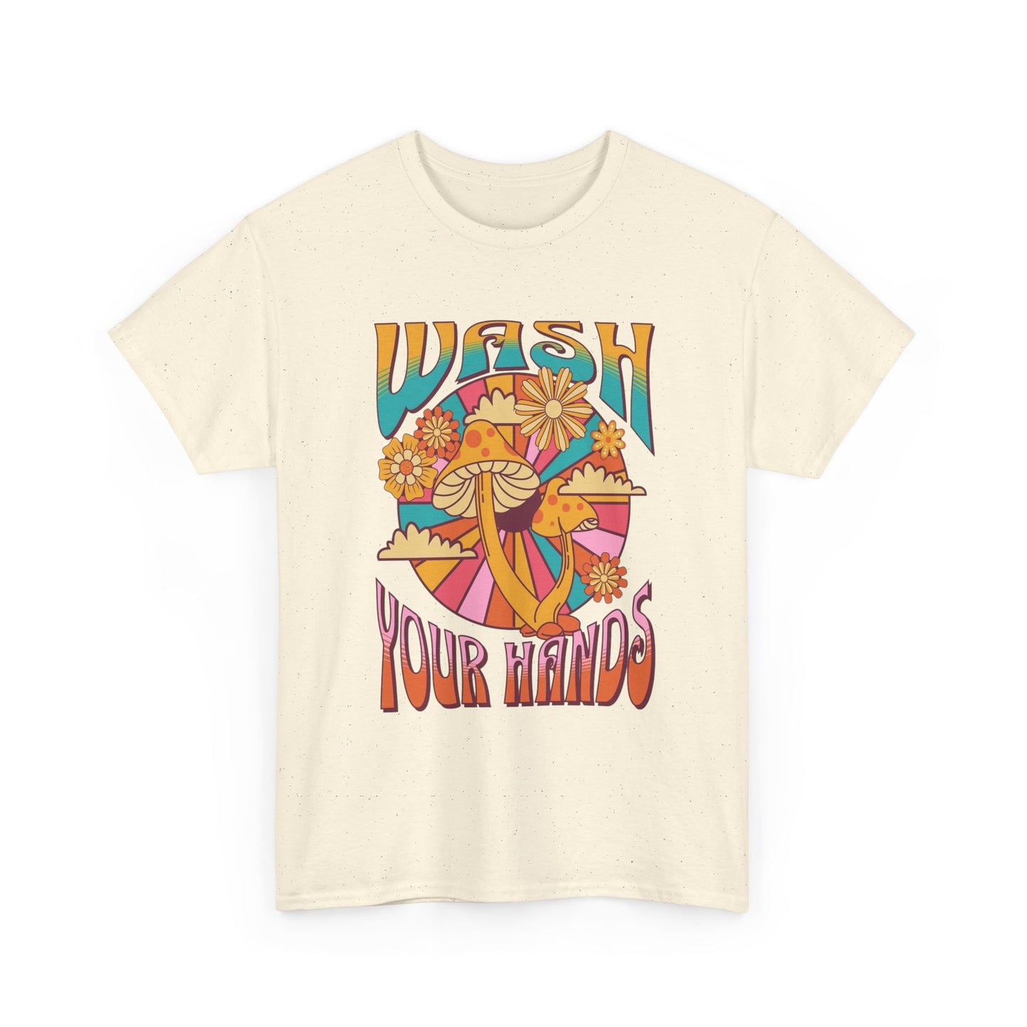 Wash Your Hands T Shirt Graphic Unisex Heavy Cotton Tee NEW GIFT
