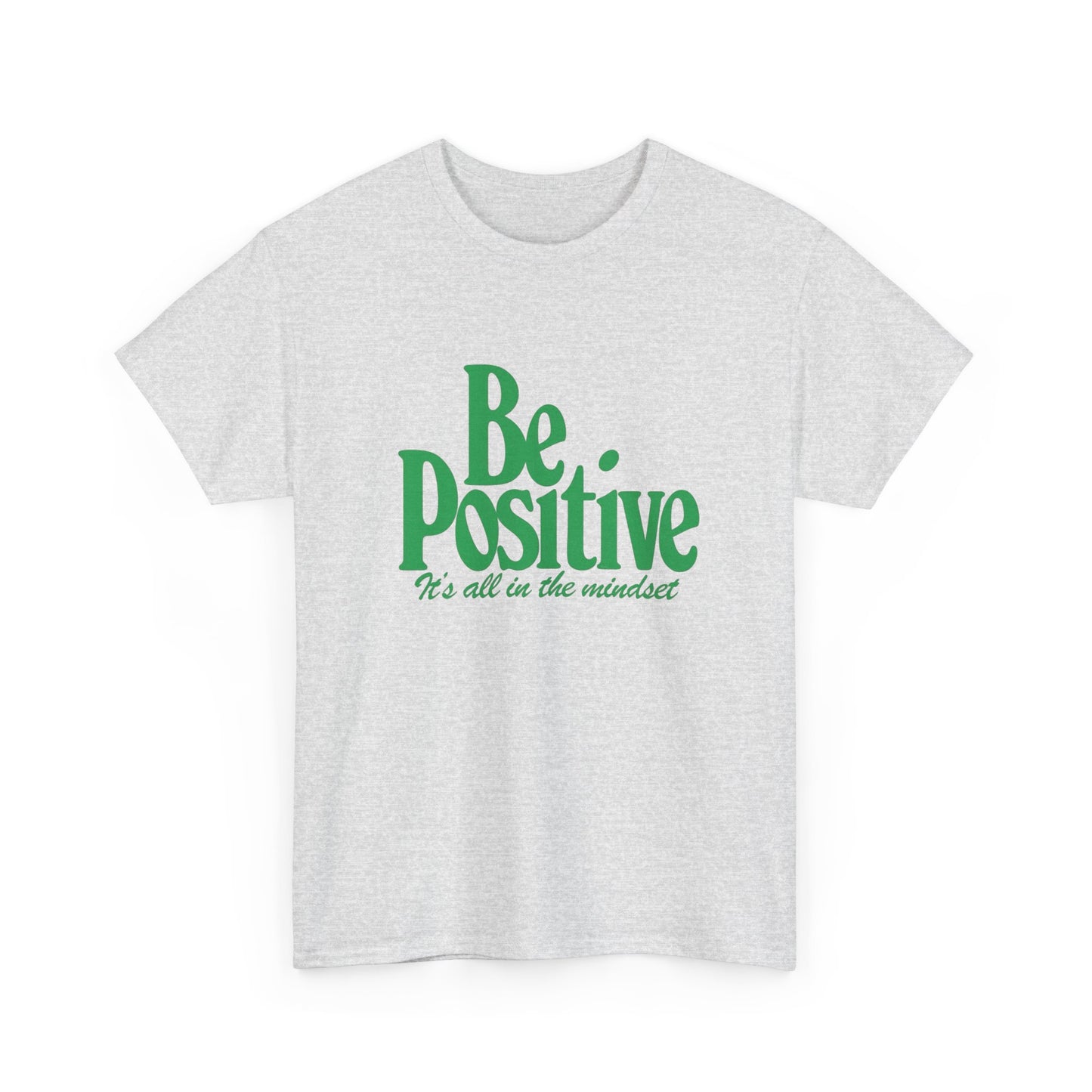 Be Positive Its All In The Mindset Graphic T Shirt NEW ADULT Tee
