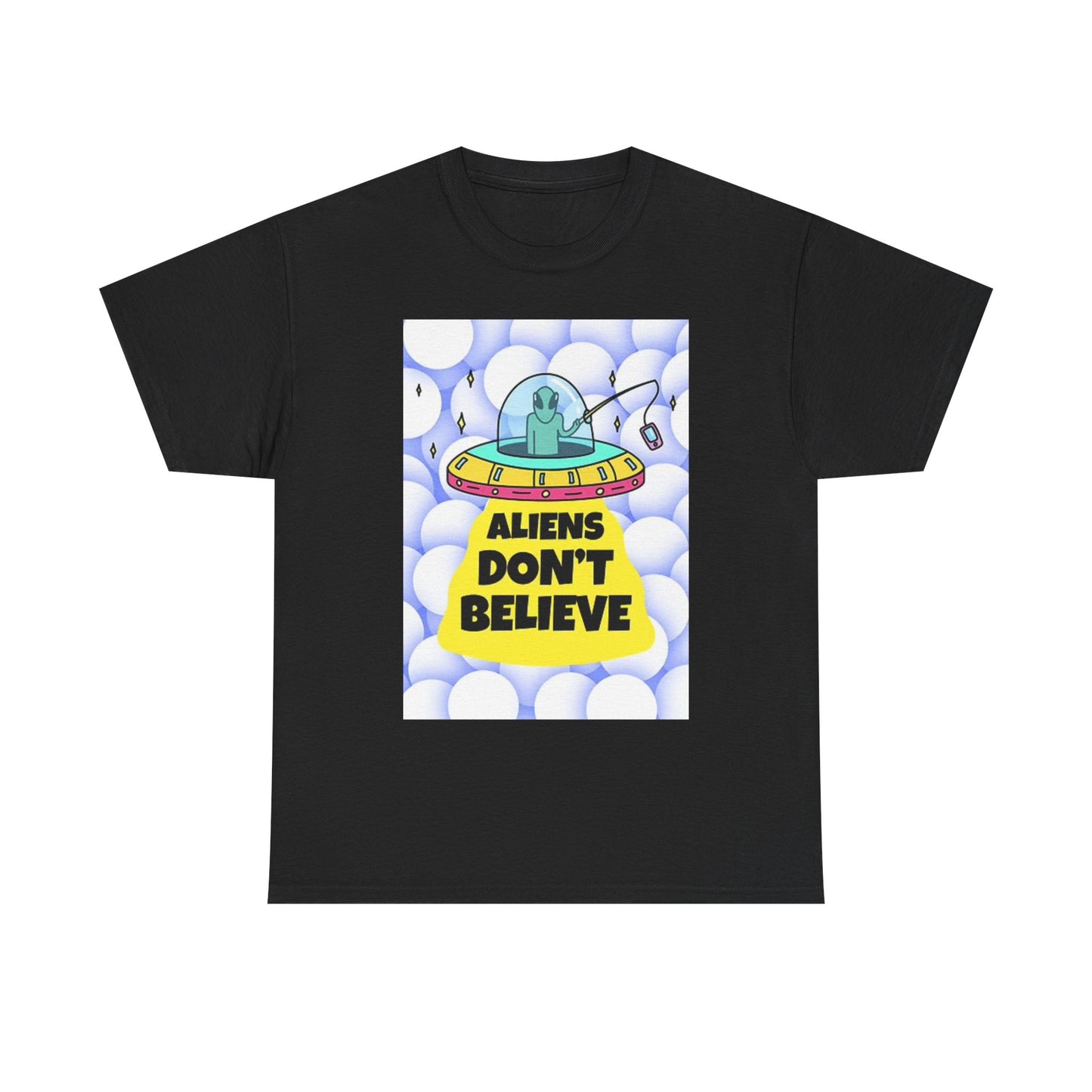 Aliens Don't Believe T Shirt BRAND NEW Apparel Unisex Heavy Cotton Tee