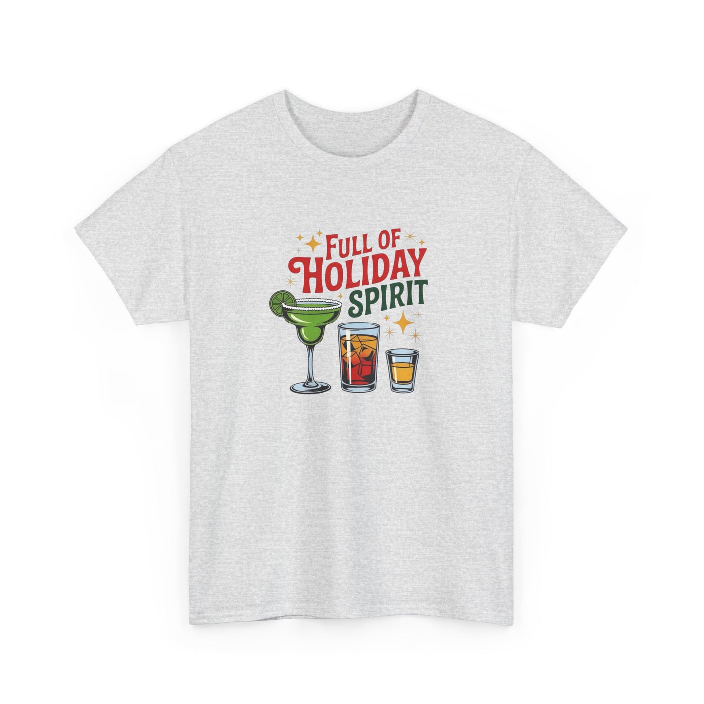 Full Of Holiday Spirit Graphic T Shirt NEW ADULT Tee