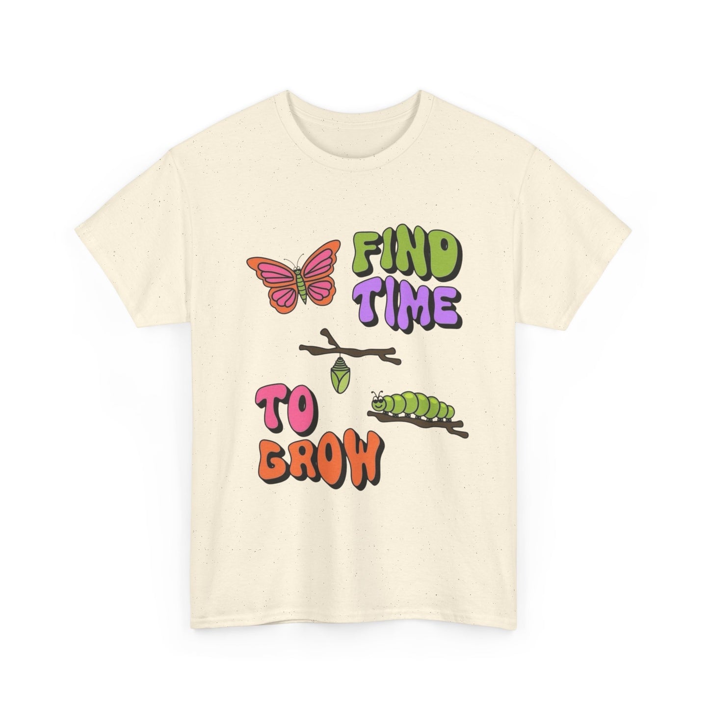 Find The Time To Grow Graphic T Shirt NEW ADULT Tee
