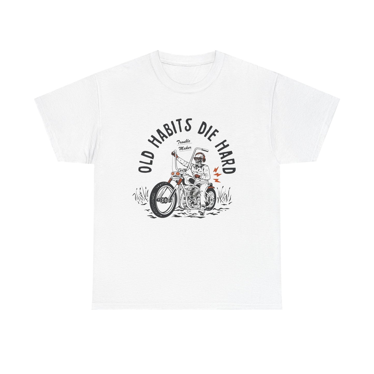 Old Habits Die Hard Motorcycles Graphic T Shirt ADULT NEW