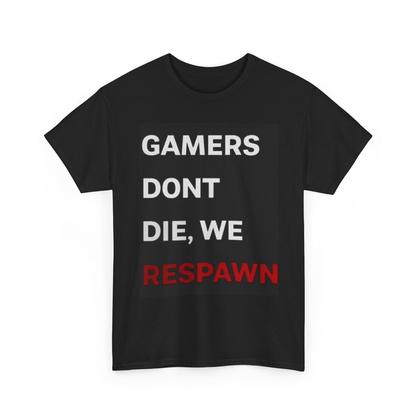 Gamers Dont Die Funny T Shirt Retro Video Games Graphic Unisex Heavy Cotton Tee