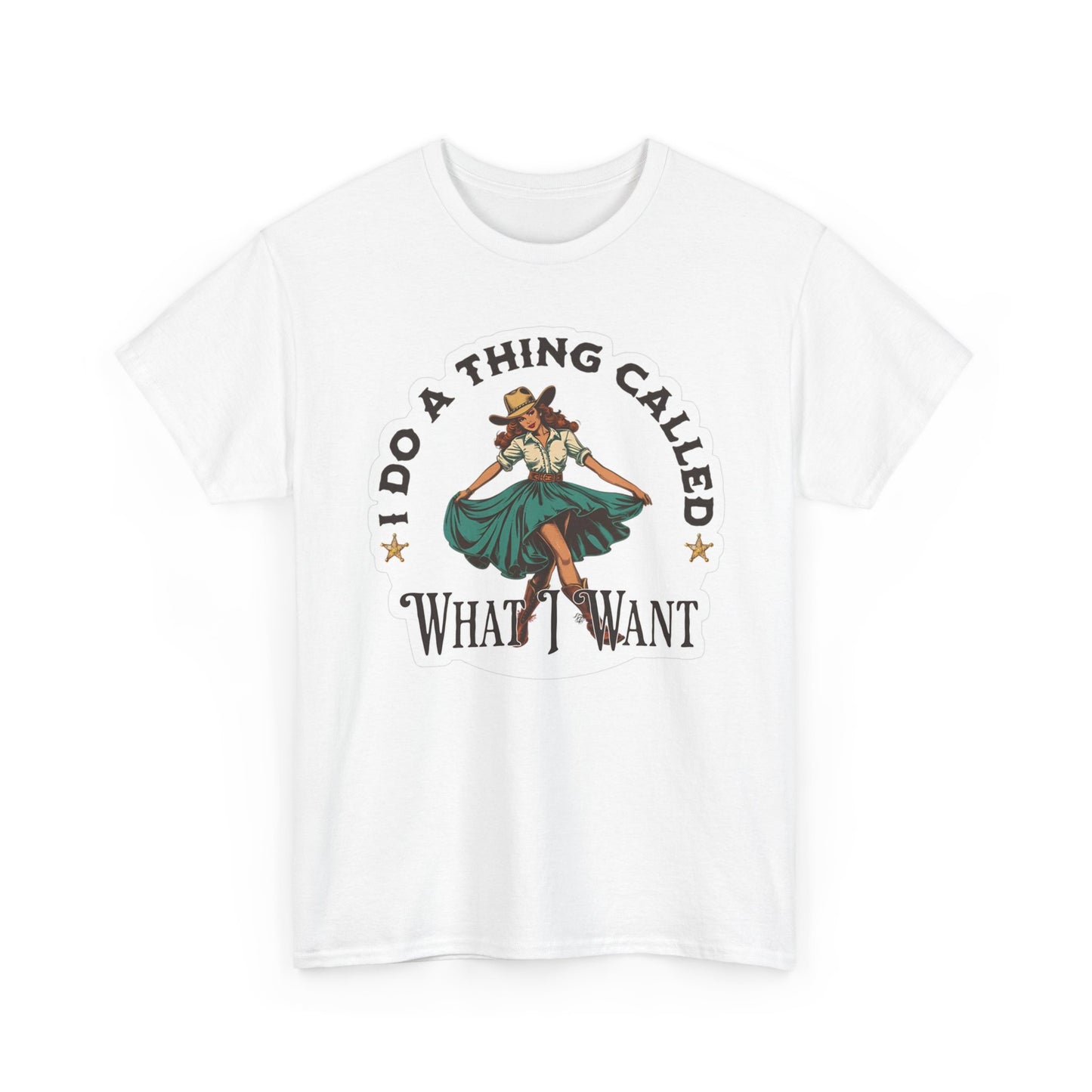 I Do A Thing Called What I Want Graphic T Shirt Women's BRAND NEW  Cotton Tee