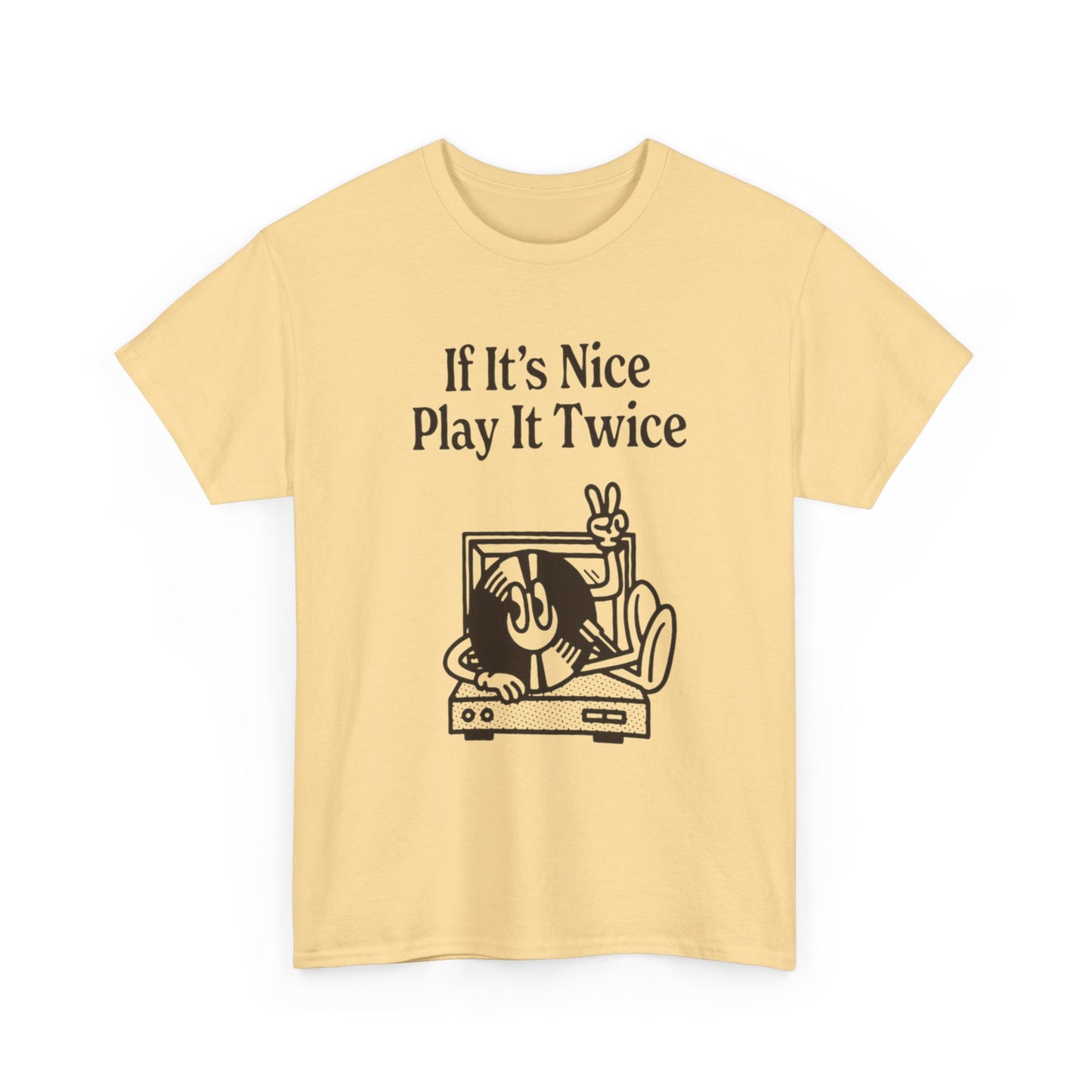 If Its Nice Play It Twice Graphic T Shirt ADULT NEW Heavy Cotton Tee