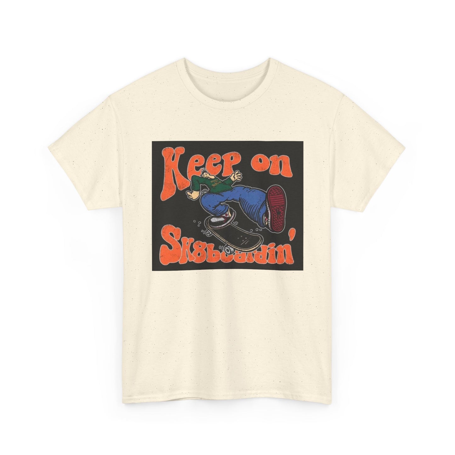 Keep On SkateBoarding Tshirt Skate or Die Vintage Graphic Retro Unisex Heavy tee
