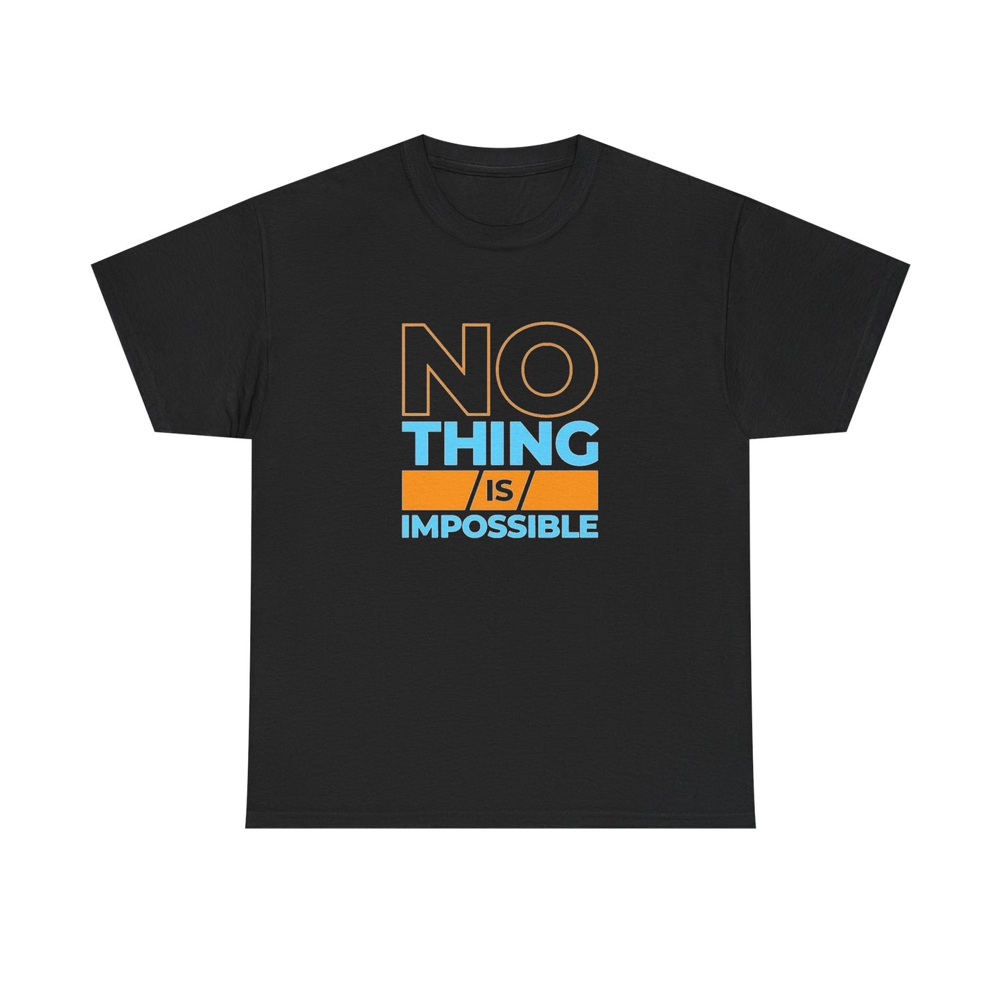 No Thing Is Impossible Graphic T Shirt Unisex Heavy Cotton Tee