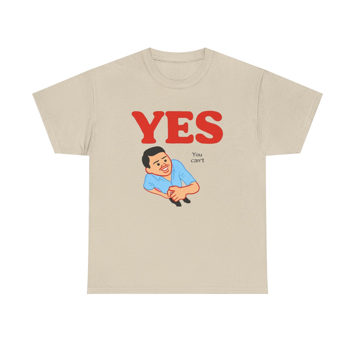 Yes You Cant Funny Graphic T Shirt NEW ADULT TEE VINTAGE
