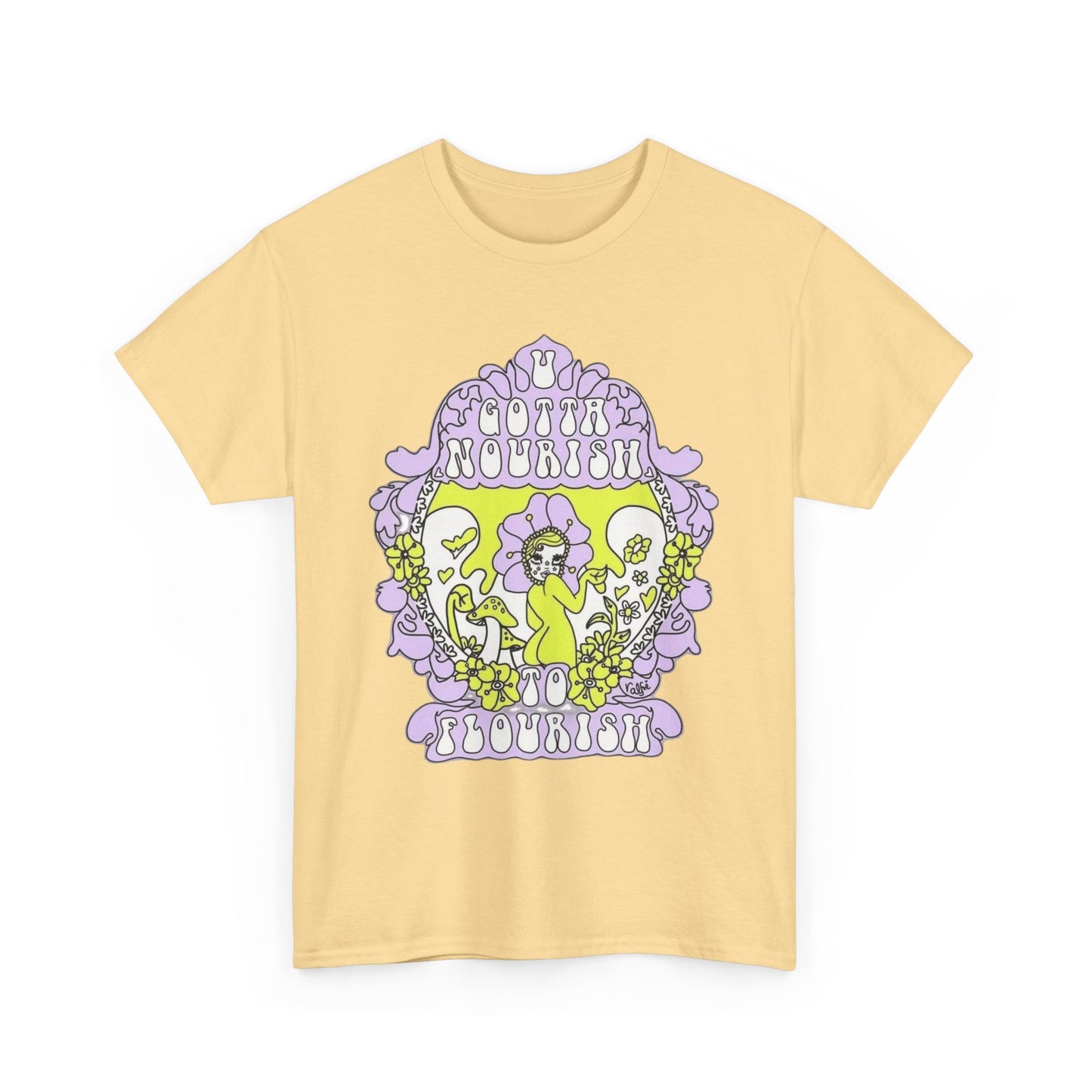 Gotta Nourish To Flourish T Shirt Unisex Heavy Cotton Tee