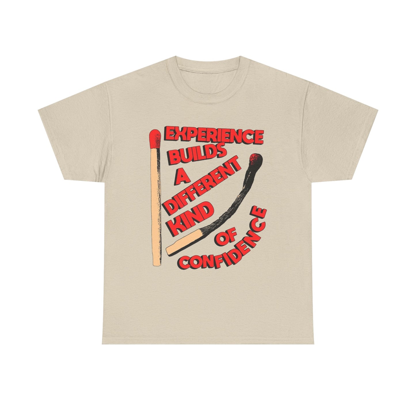 Experience Builds Confidence Graphic T Shirt NEW Adult Regular Sizing Tee