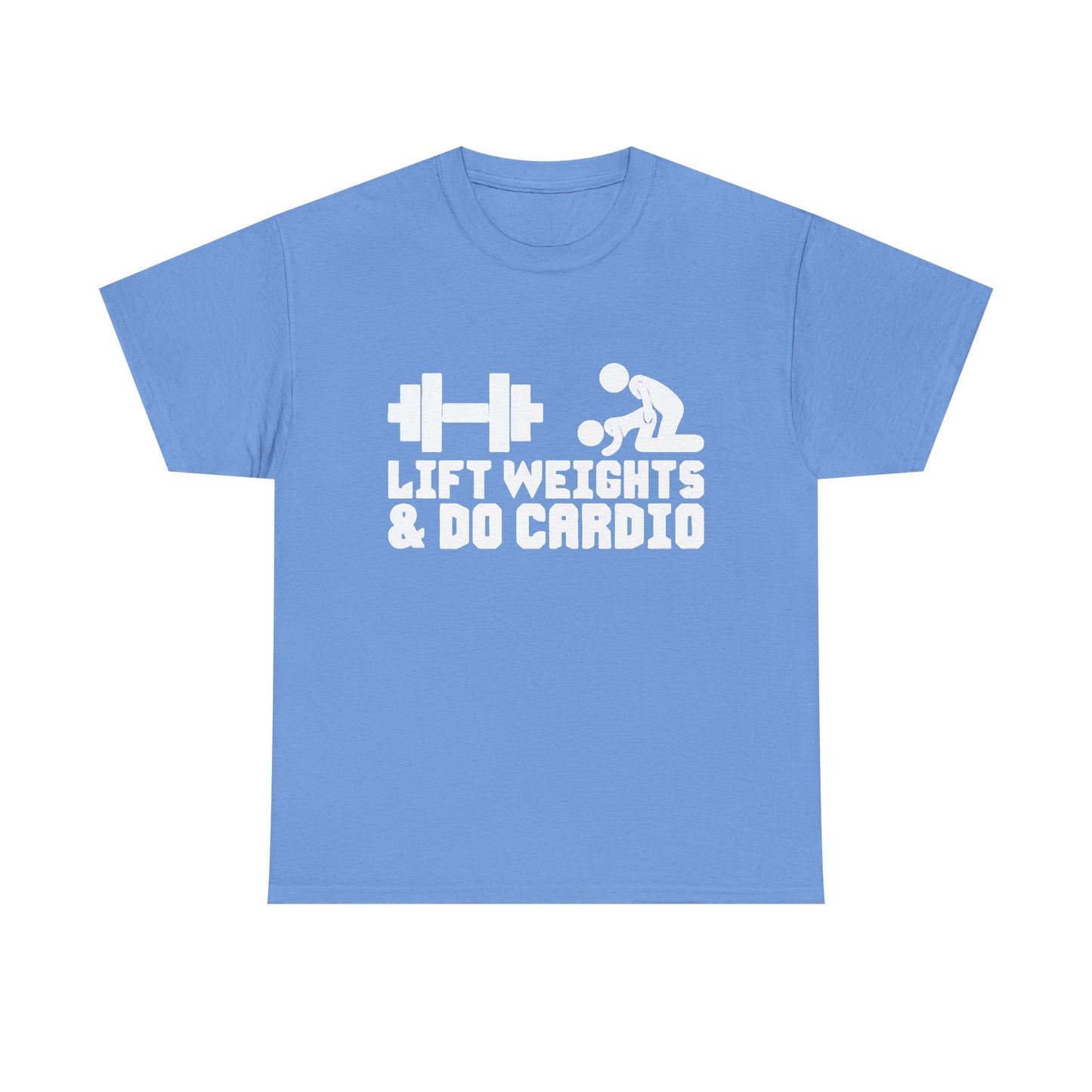 Lift Weights And Cardio Shirt Funny Graphic GYM Workout Unisex Heavy Cotton Tee