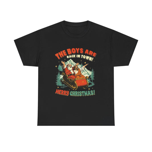 The Boys Are Back In Town Merry Christmas Graphic T Shirt Heavy Cotton Tee NEW