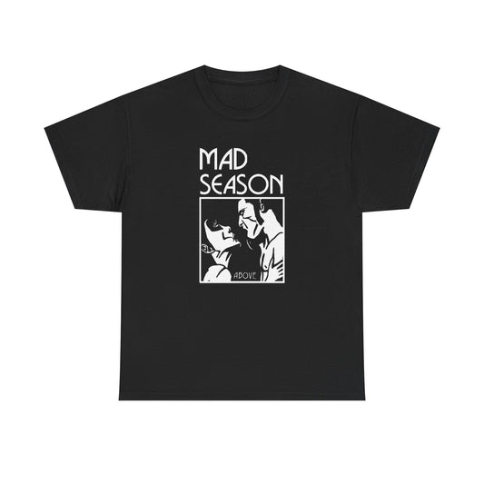 Mad Season Graphic T Shirt NEW ADULT Heavy Cotton Tee