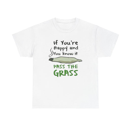 Pass The Grass Graphic T-Shirt Comfy Cotton Tee Brand NEW
