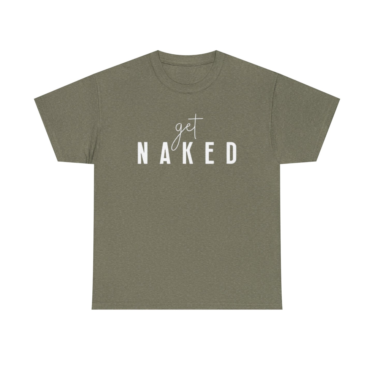 Get Naked Graphic T Shirt Funny Jokes Naked Sex Unisex Heavy Cotton Tee
