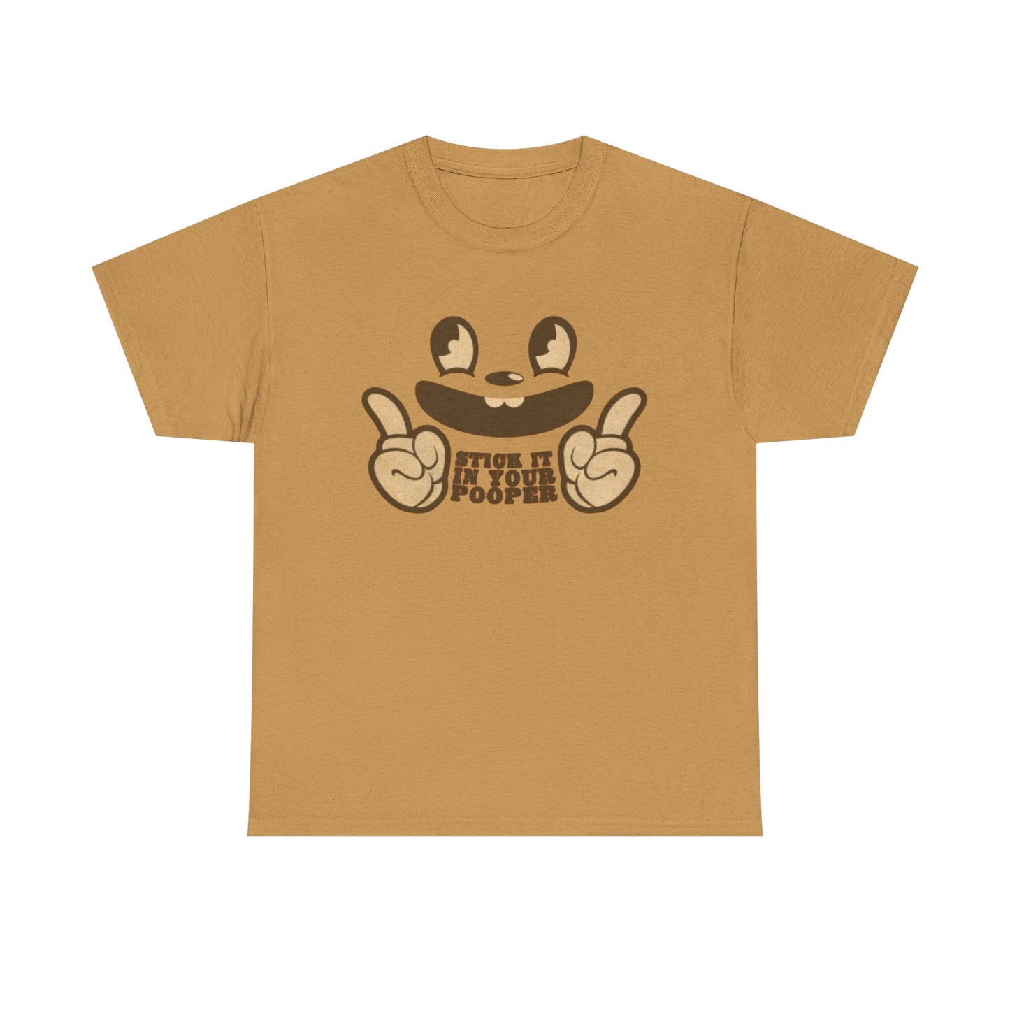 Stick It Up Your Pooper Funny Graphic T Shirt NEW S-5XL Unisex Heavy Cotton Tee