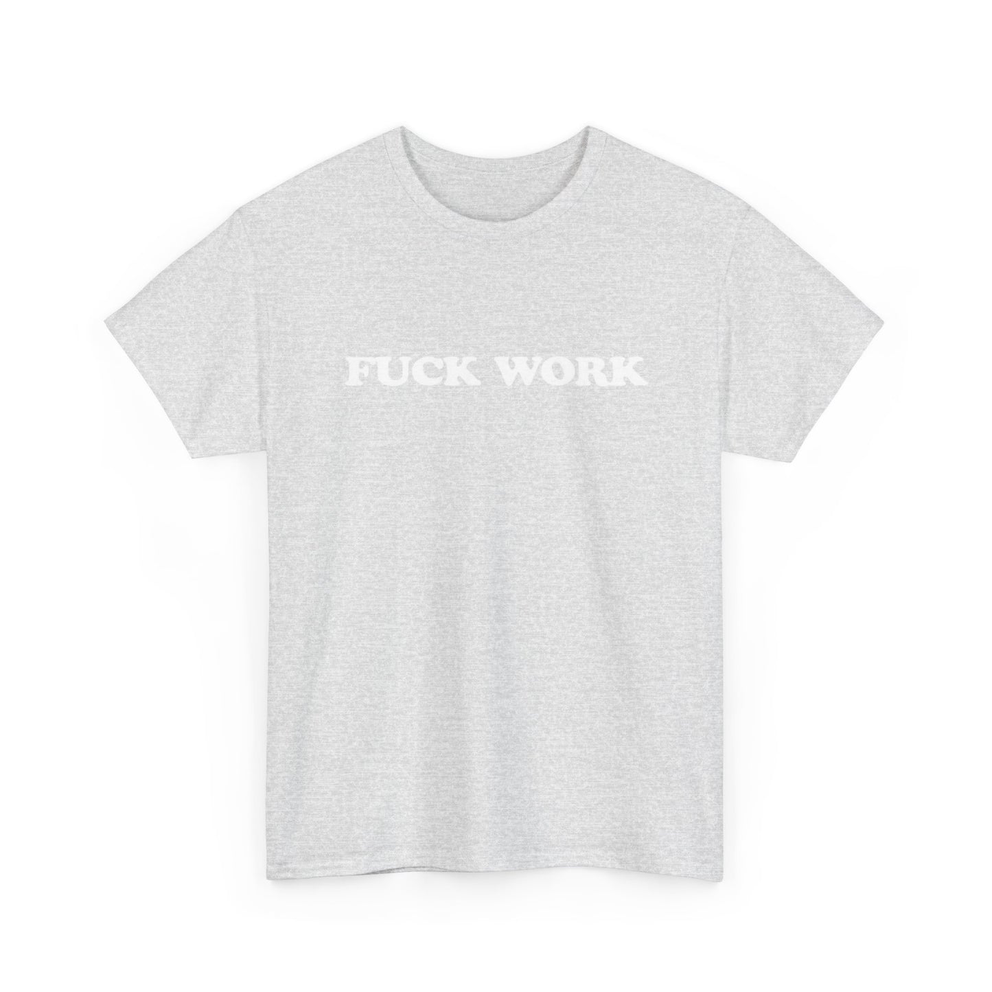 F Work Graphic T Shirt OWN BOSS Motivation GYM Unisex Heavy Cotton Tee