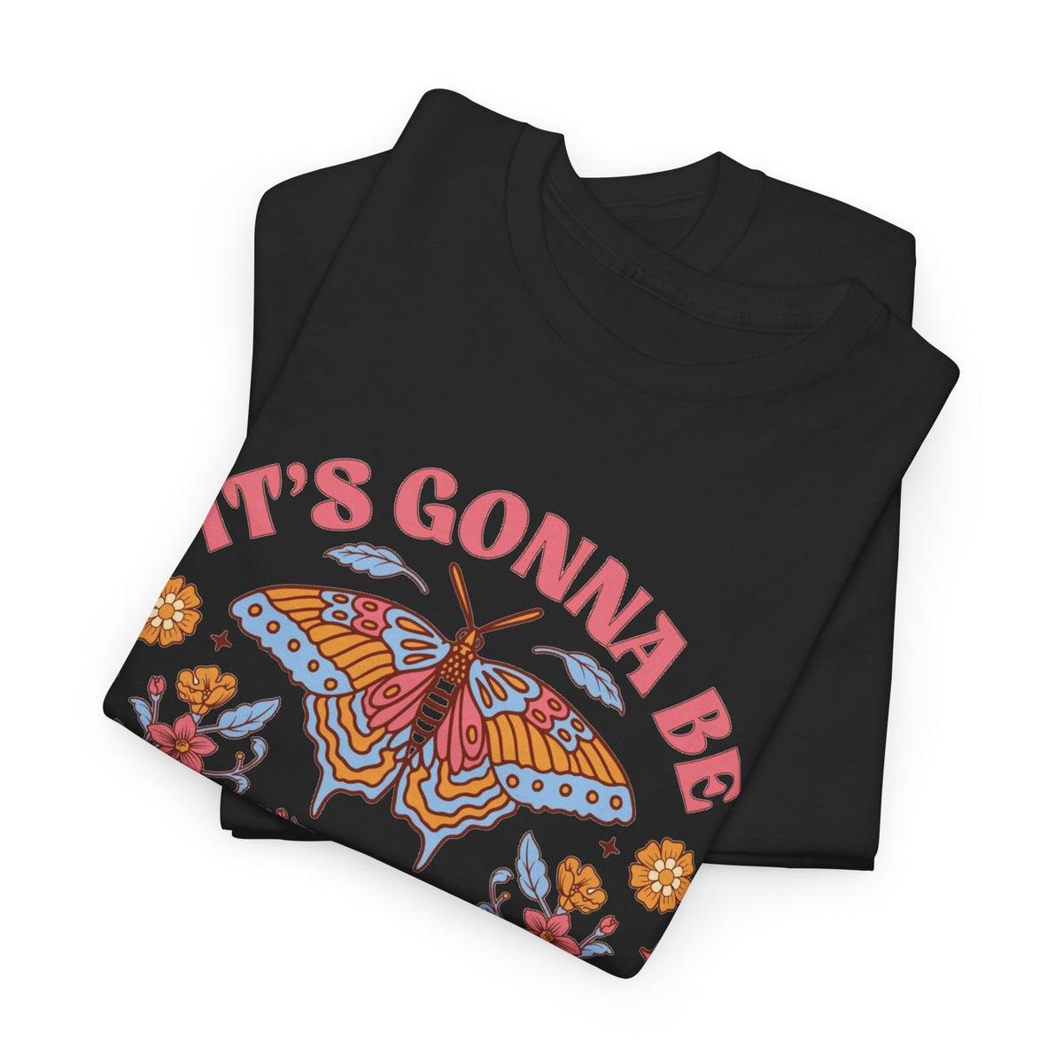 Its Gonna Be Alright Graphic T Shirt Men's Butterfly Heavy Cotton Tee