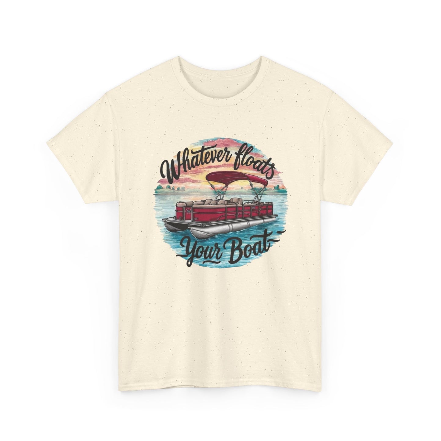 Whatever Floats Your Boat Funny Graphic T Shirt Unisex Heavy Cotton Tee