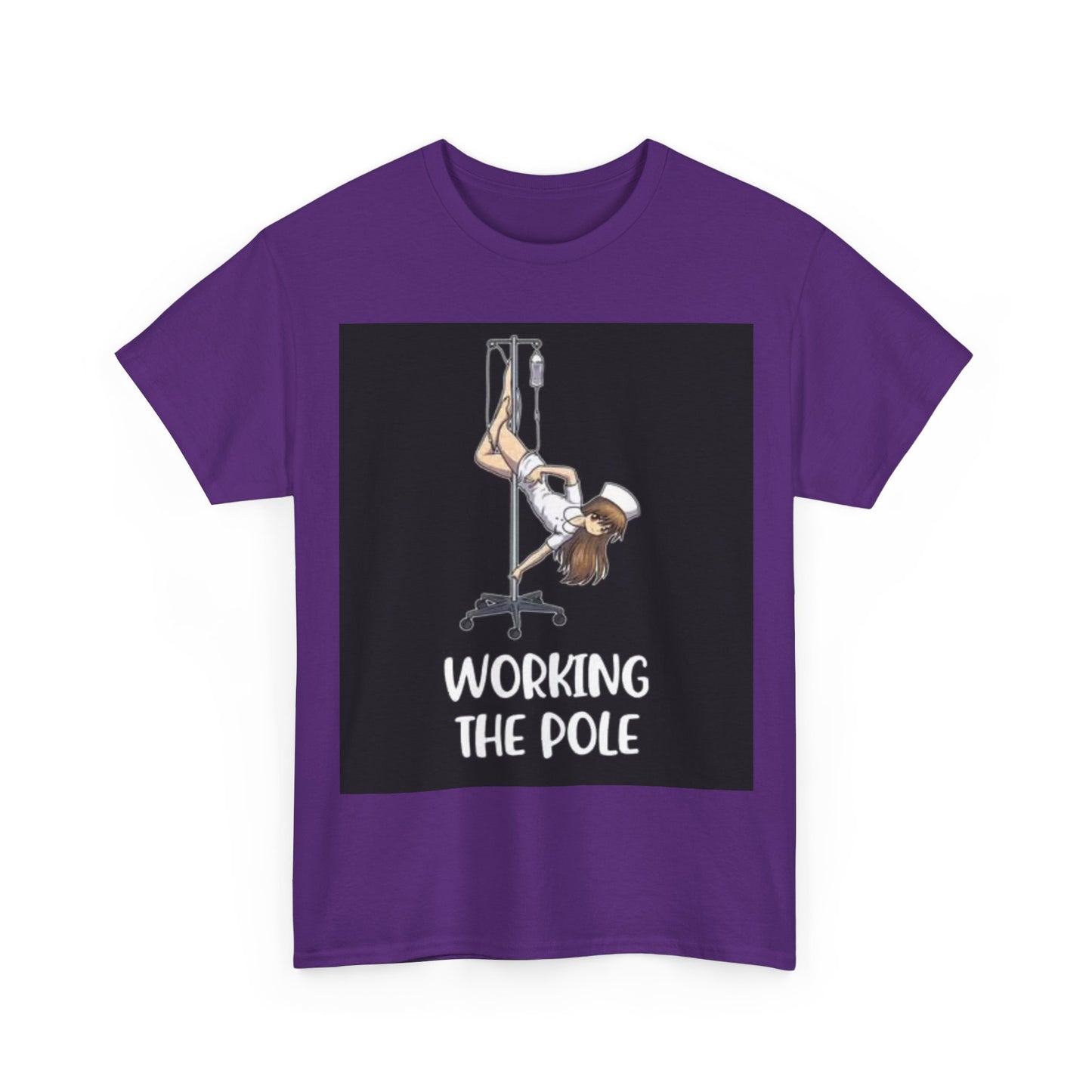 Nurse Working The Pole Funny Graphic T Shirt Doctor Unisex Heavy Cotton Tee