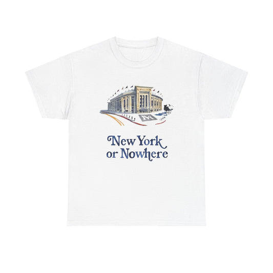 New York Or Nowhere Graphic T Shirt Unisex NEW Heavy Cotton Tee