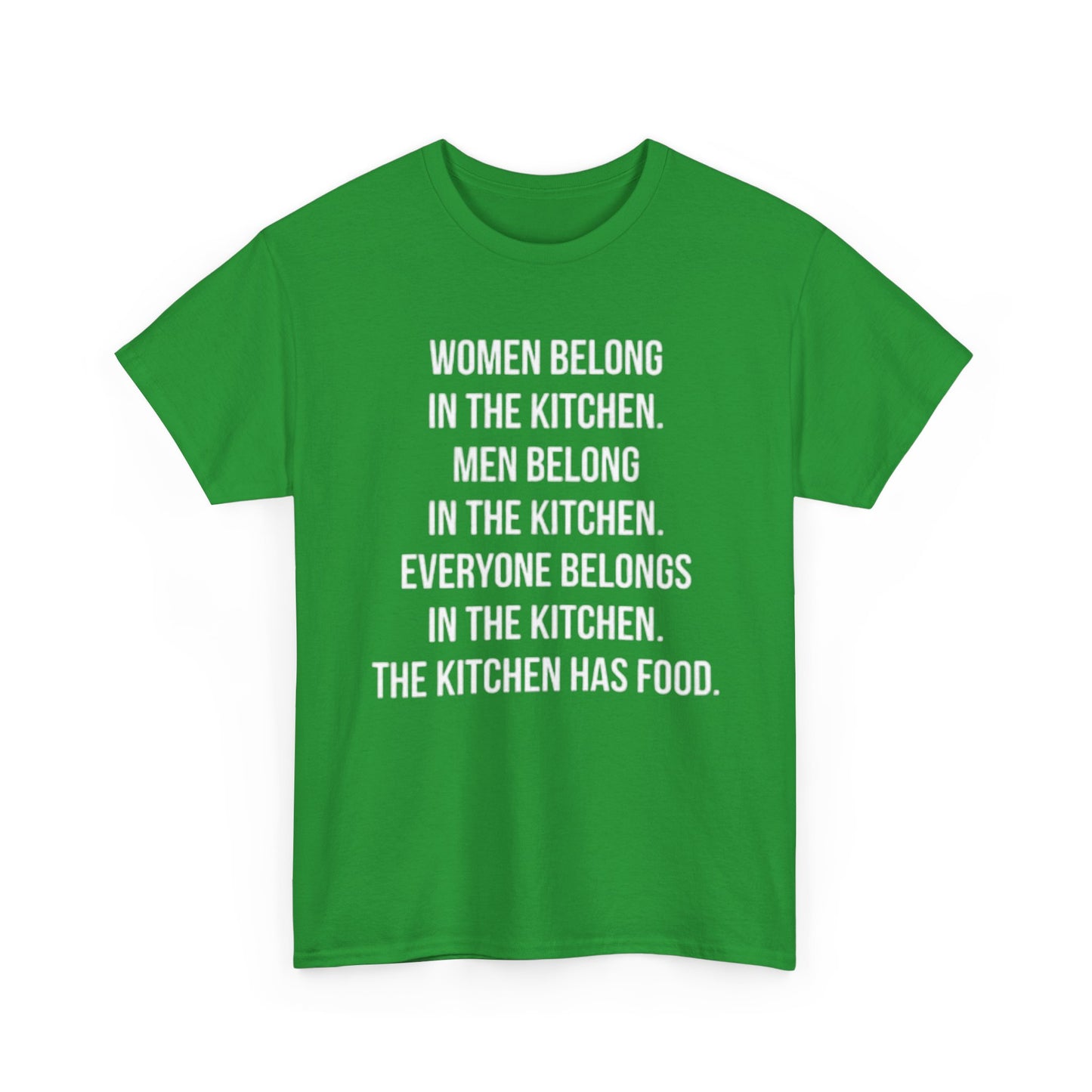 Everyone Belongs In The Kitchen Funny T Shirt Graphic Men And Women Unisex Chef