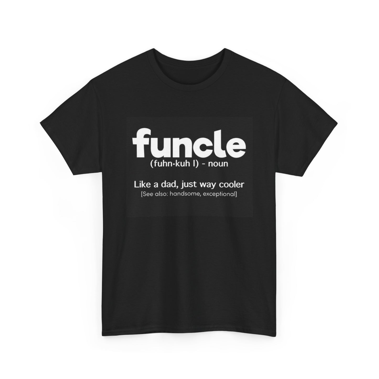 Funcle Definition T-shirt Funny Gift For Uncle Like A Dad But Way Cooler T-Shirt