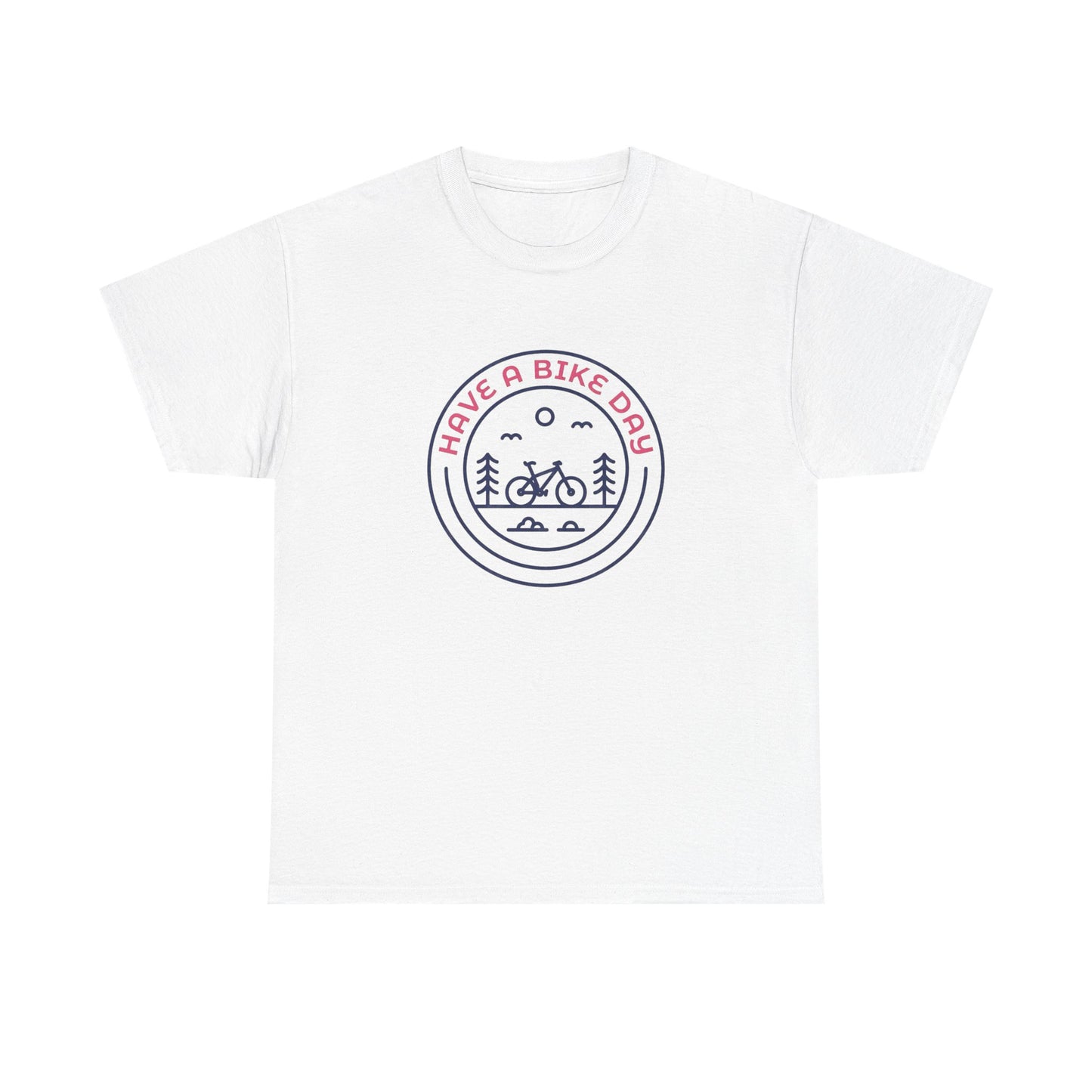 Have A Bike Day Graphic T Shirt ADULT NEW Heavy Cotton Tee
