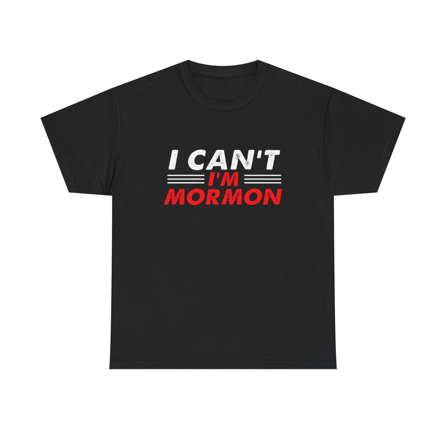 I Cant I'm Mormon Funny Graphic T Shirt Vintage Comedy Gift Unisex Heavy Cotton